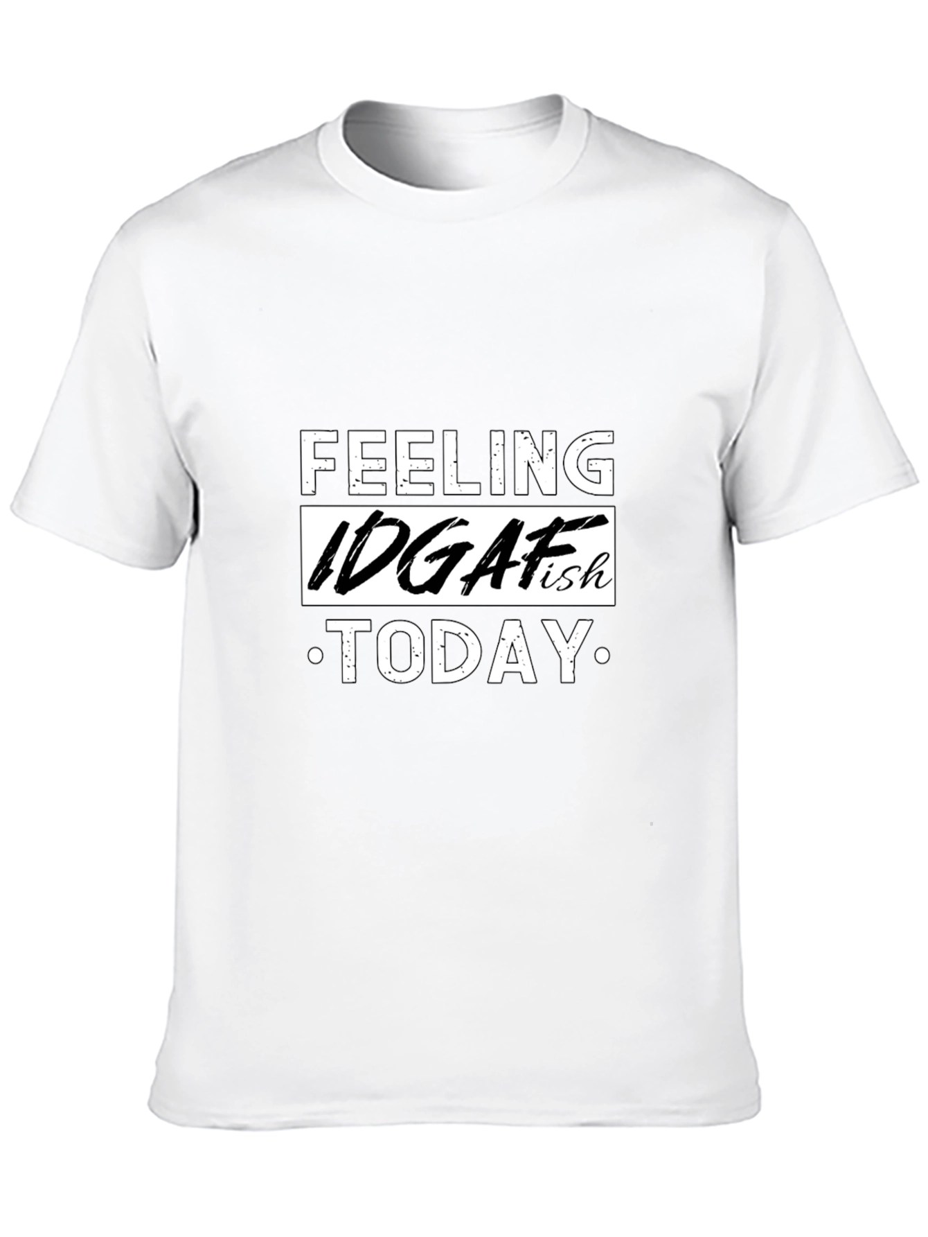 IDGAF-ish Today Graphic T-Shirt