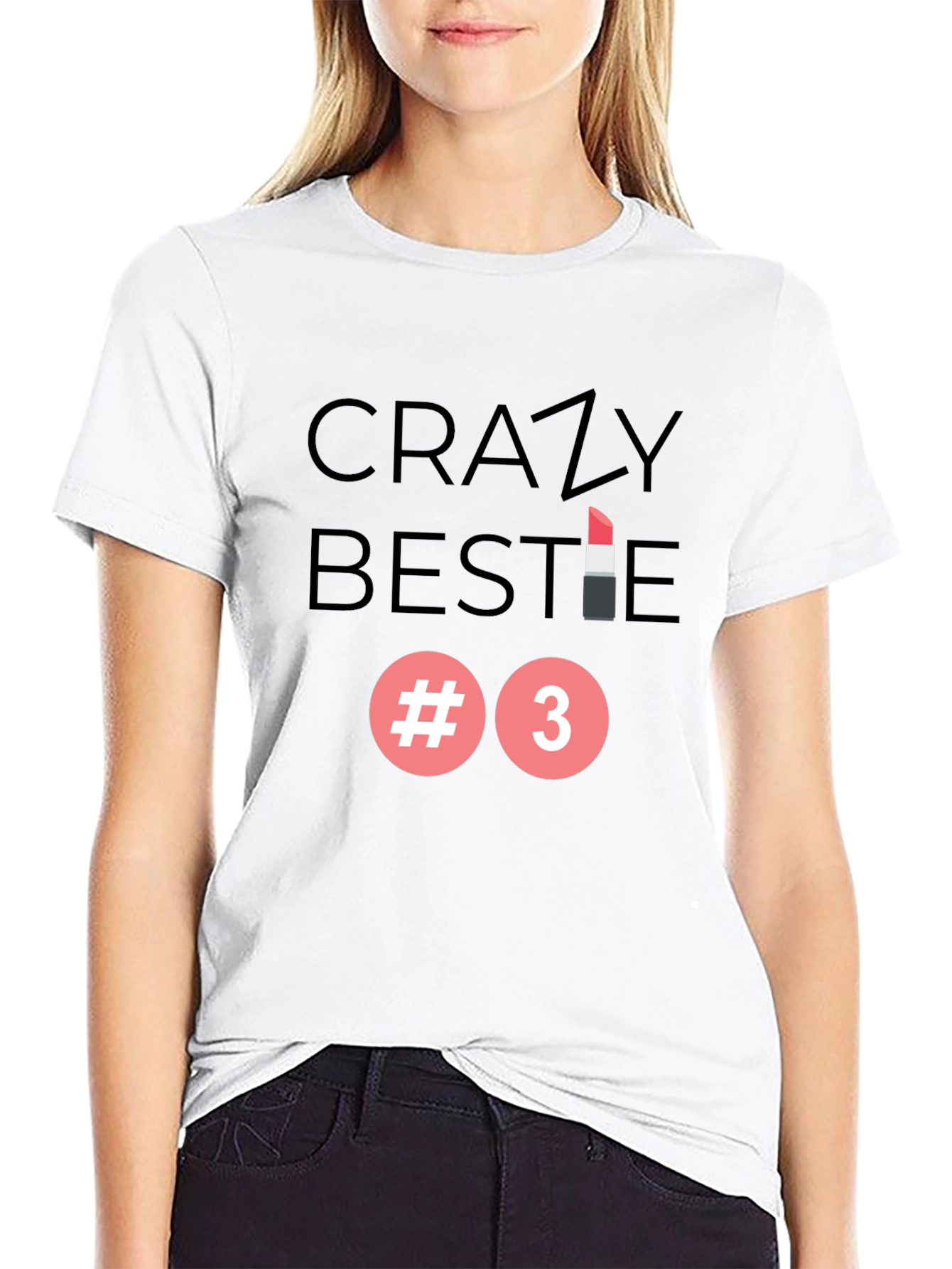 Crazy Bestie #3 T-Shirt