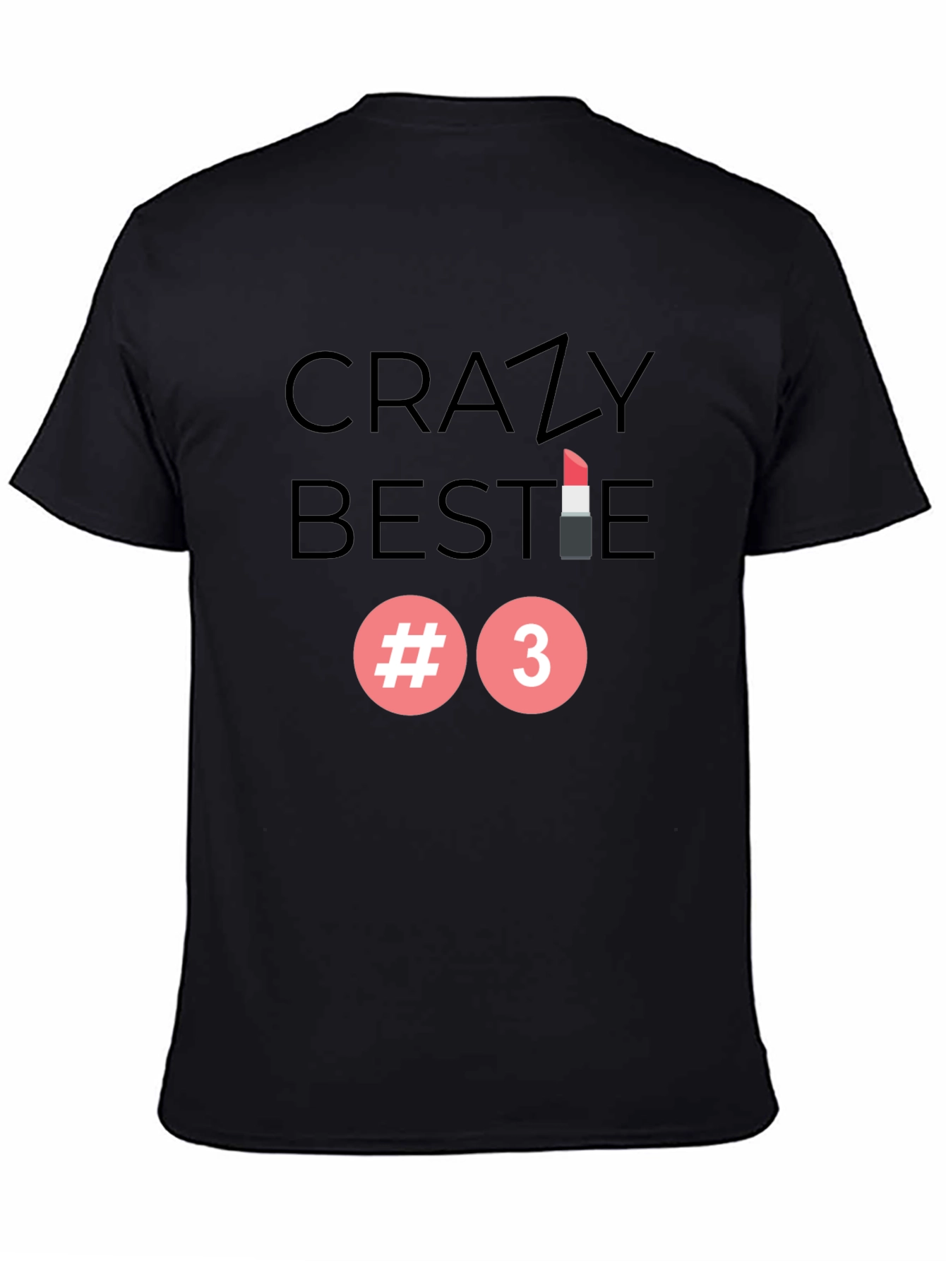 Crazy Bestie #3 T-Shirt