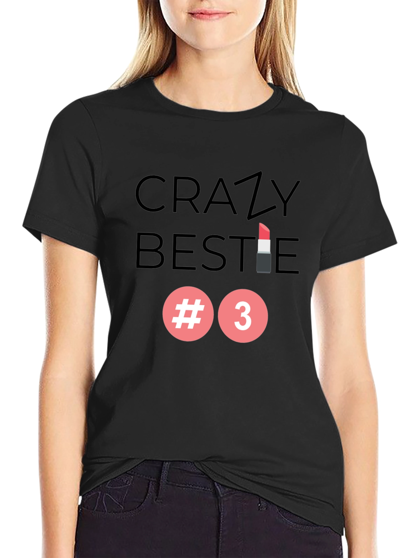 Crazy Bestie #3 T-Shirt