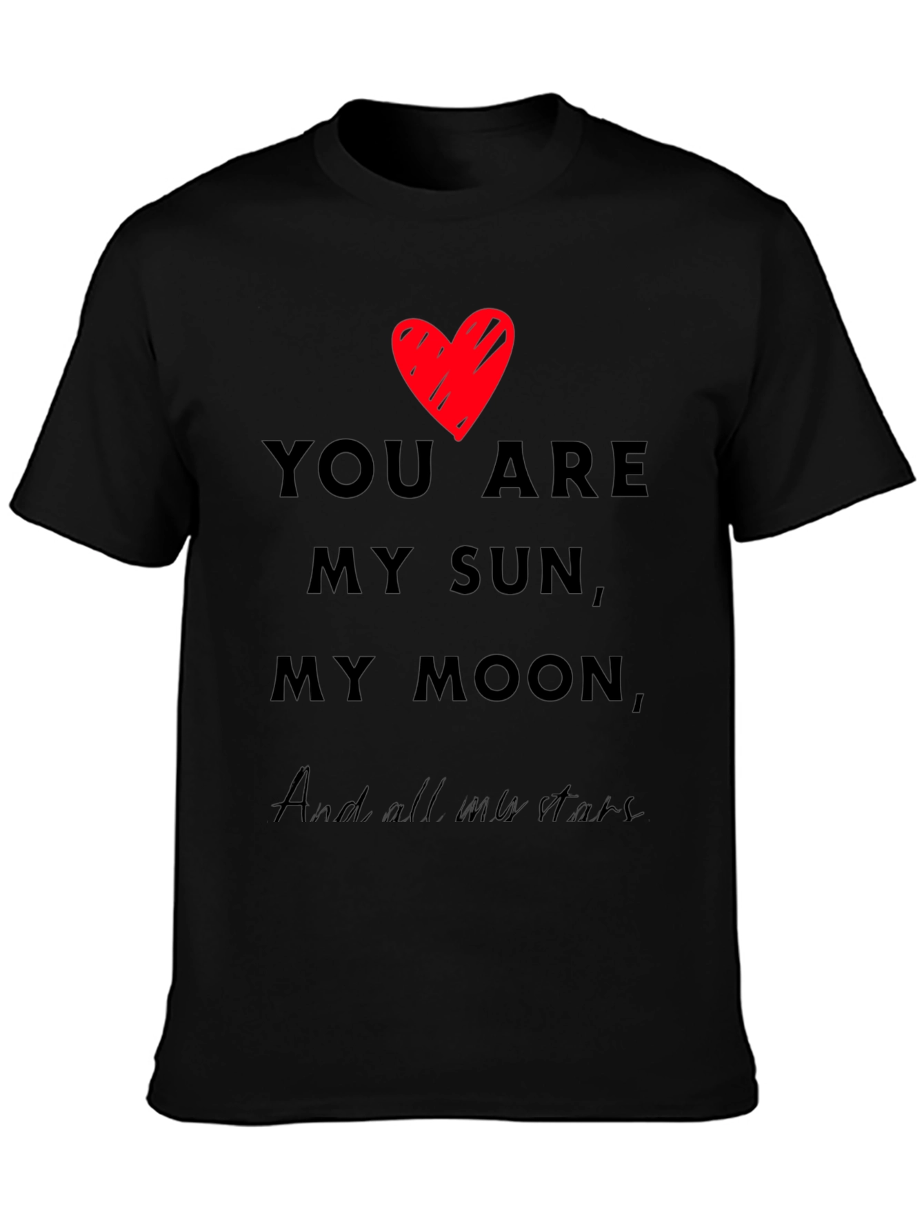 Romantic You Are My Sun My Moon Black T-Shirt