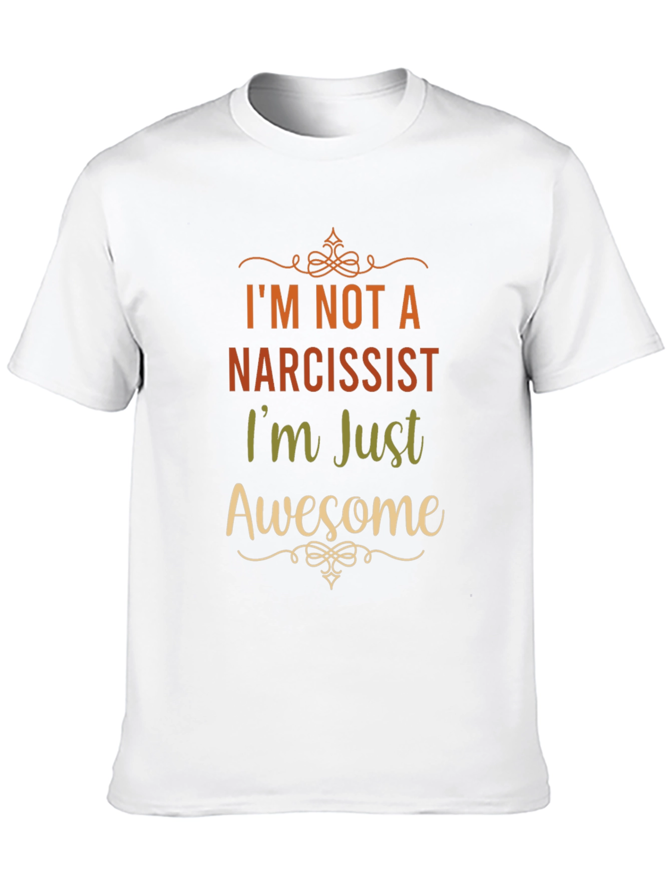 Narcissist? Awesome! Graphic T-Shirt