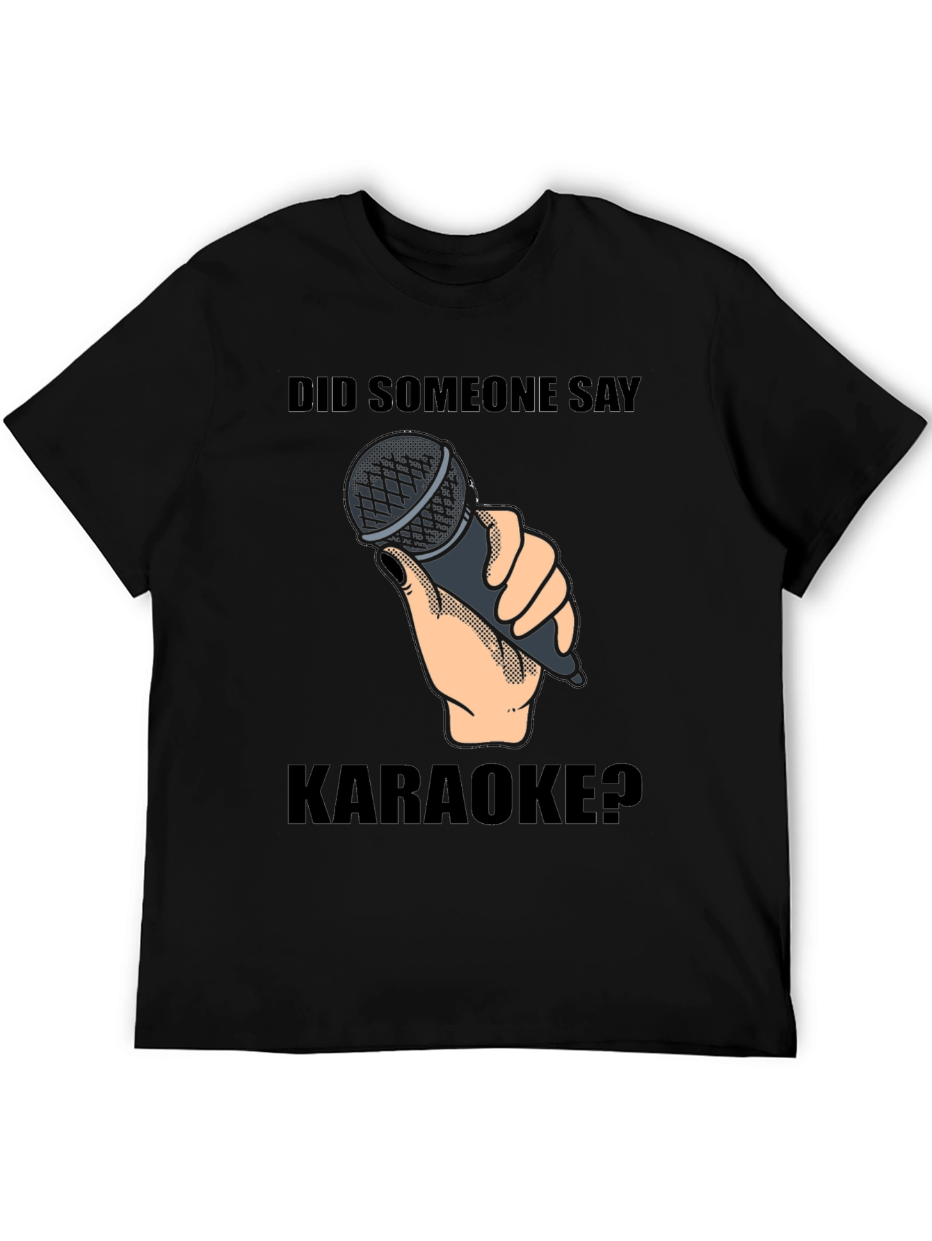 Karaoke Microphone T-Shirt - Did Someone Say Karaoke?