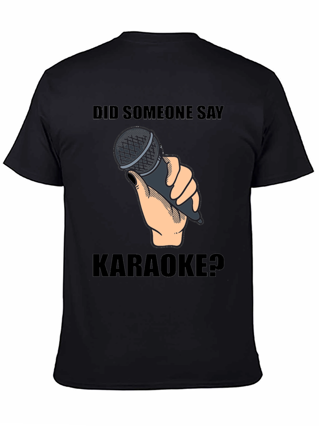Karaoke Microphone T-Shirt - Did Someone Say Karaoke?