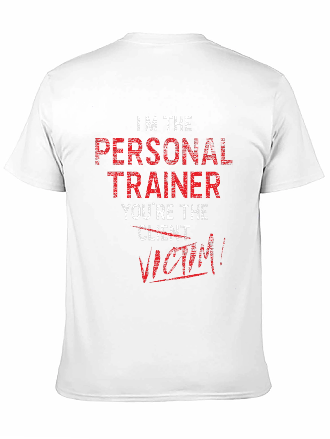 Personal Trainer Victim T-Shirt Funny Gym Workout Tee