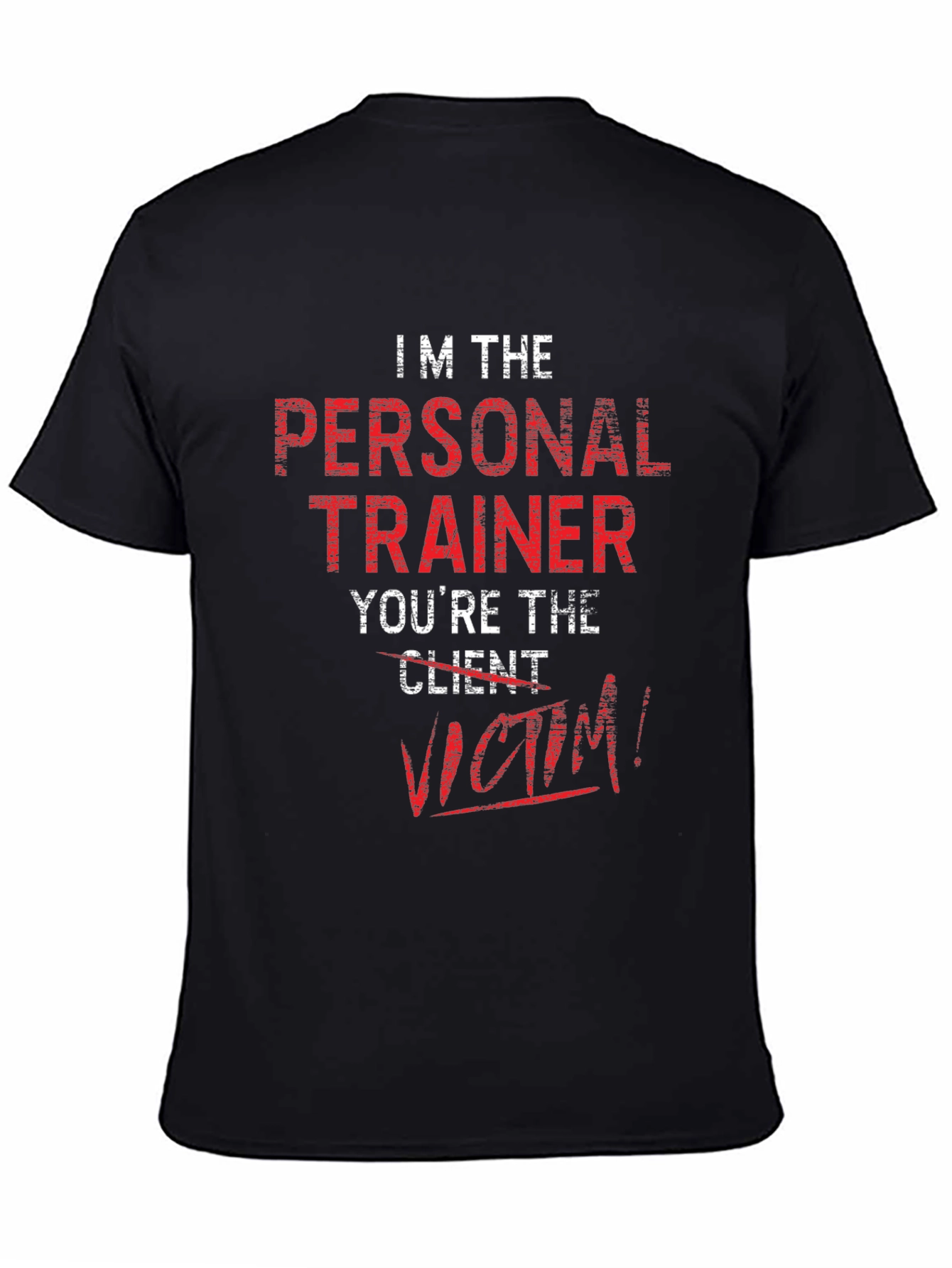 Personal Trainer Victim T-Shirt Funny Gym Workout Tee