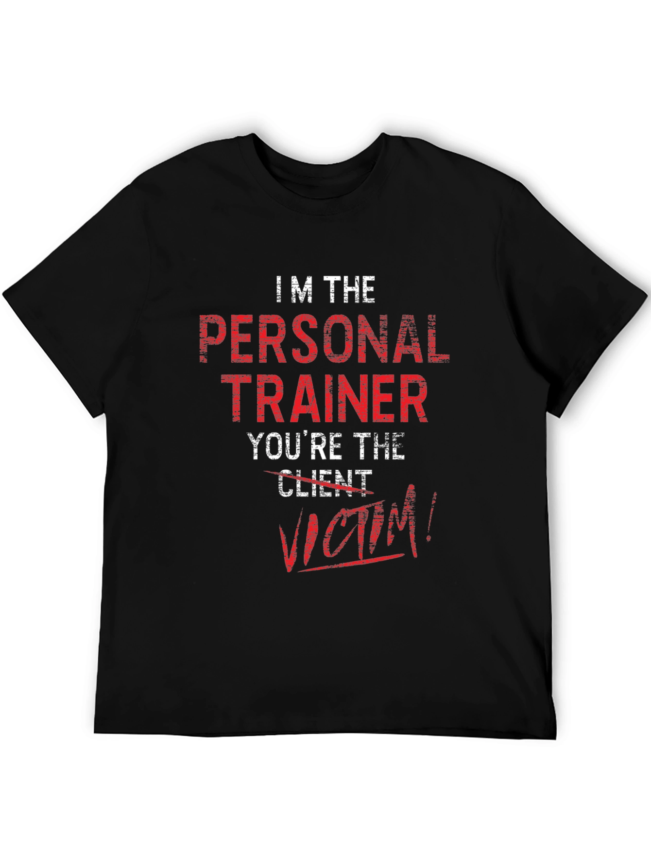 Personal Trainer Victim T-Shirt Funny Gym Workout Tee
