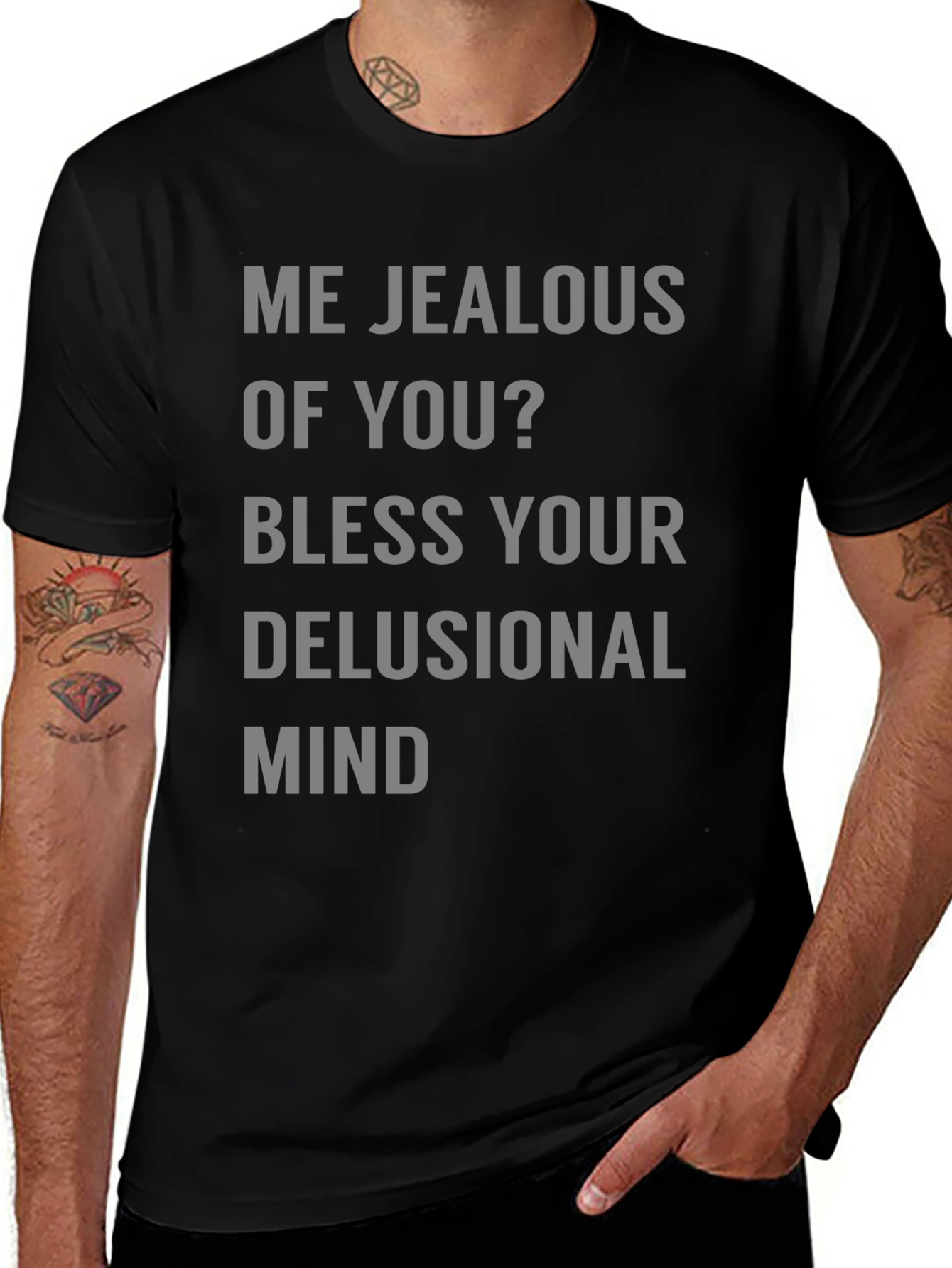 Jealous Of You? Graphic Tee Shirt