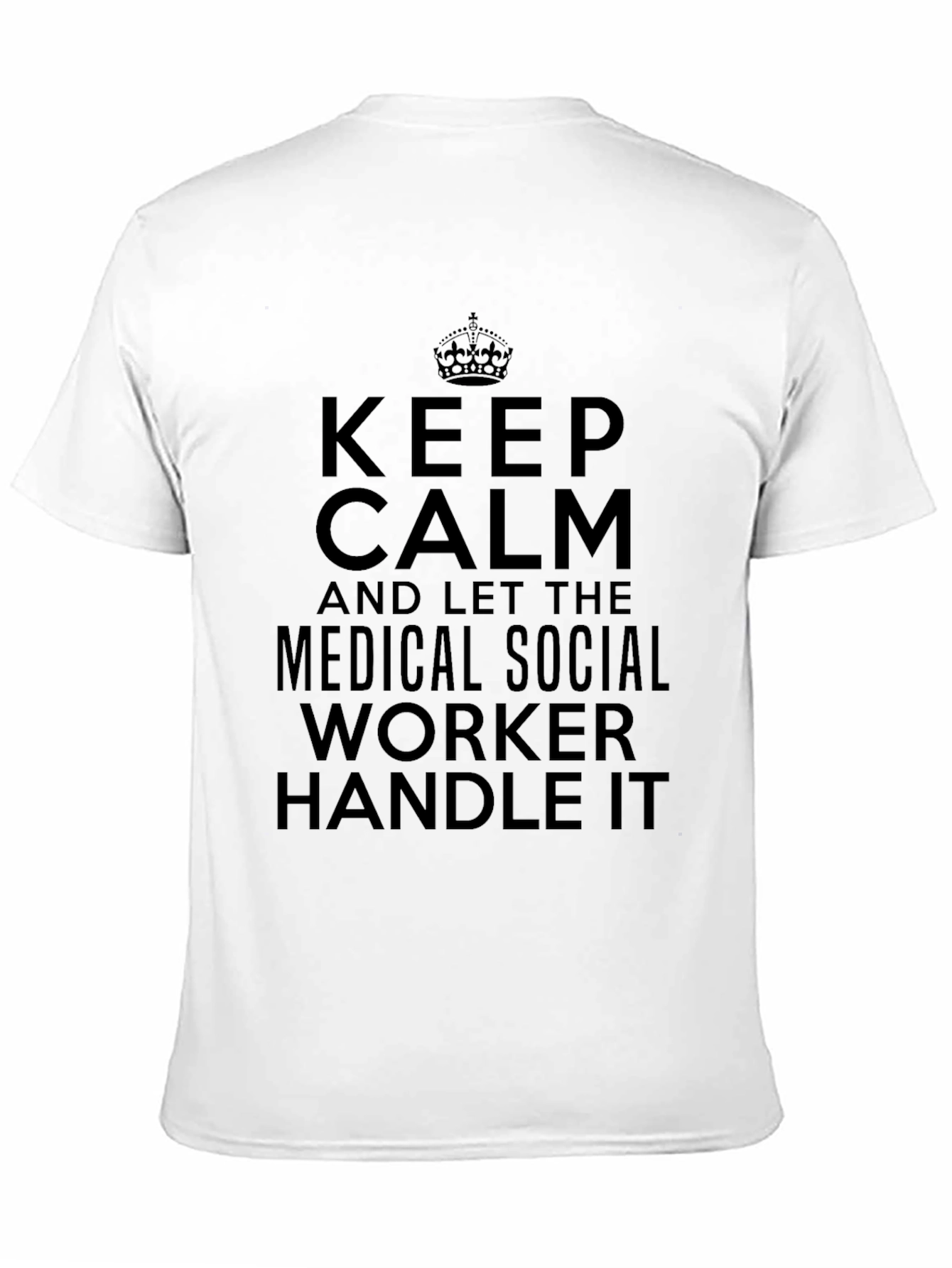 Keep Calm Medical Social Worker T-Shirt