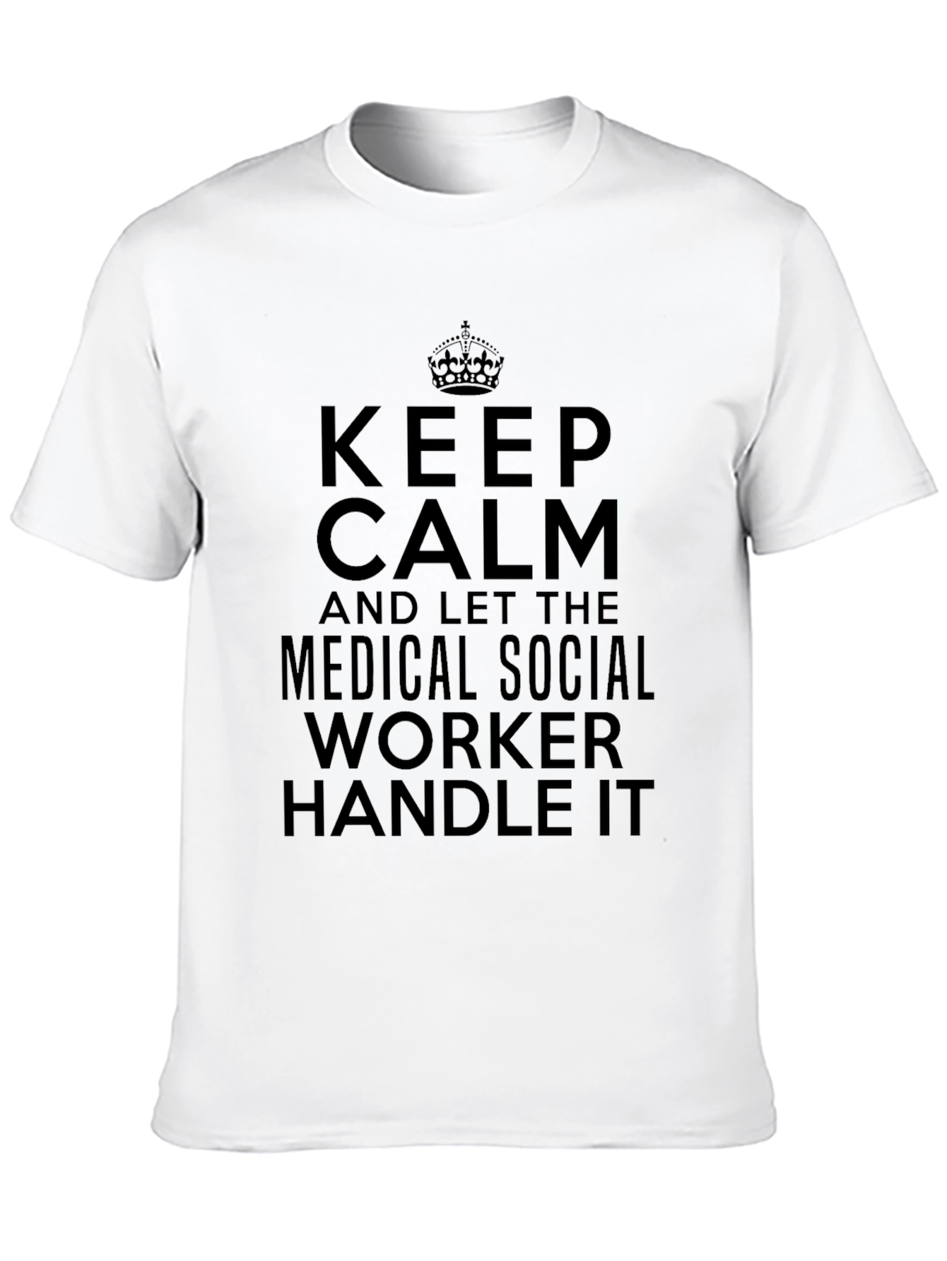Keep Calm Medical Social Worker T-Shirt