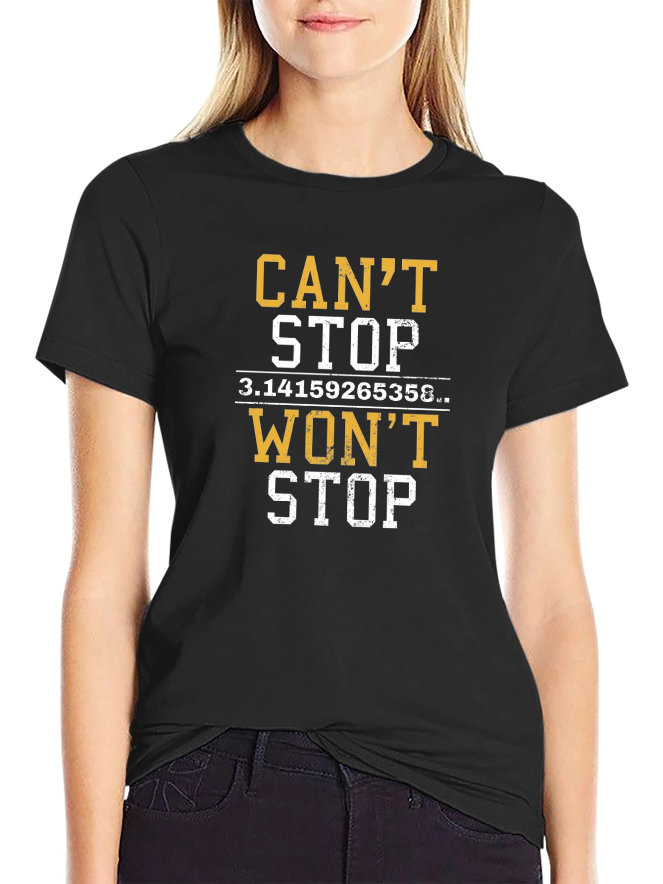 Cant Stop Wont Stop Pi T-Shirt