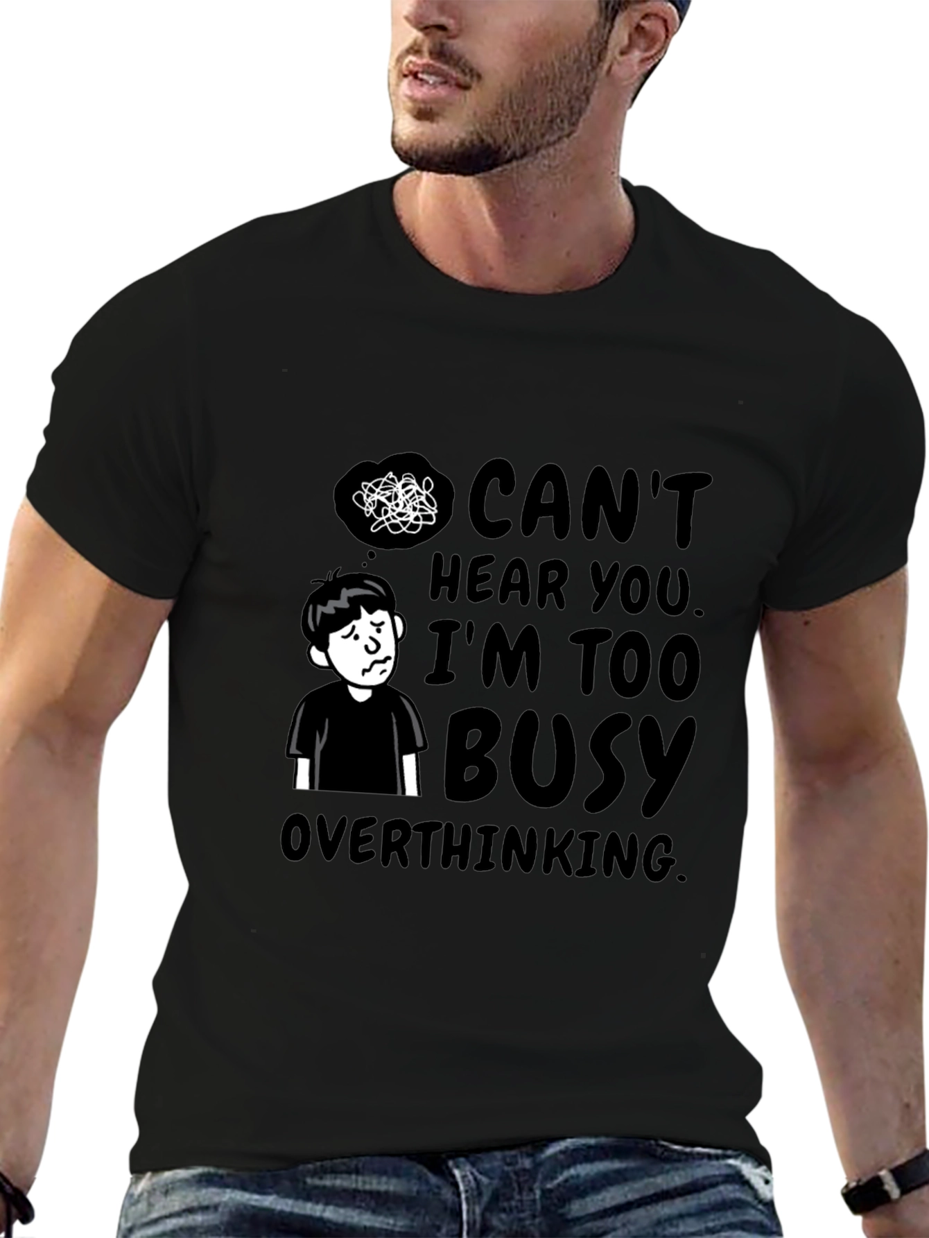 Cant Hear You Overthinking T-Shirt