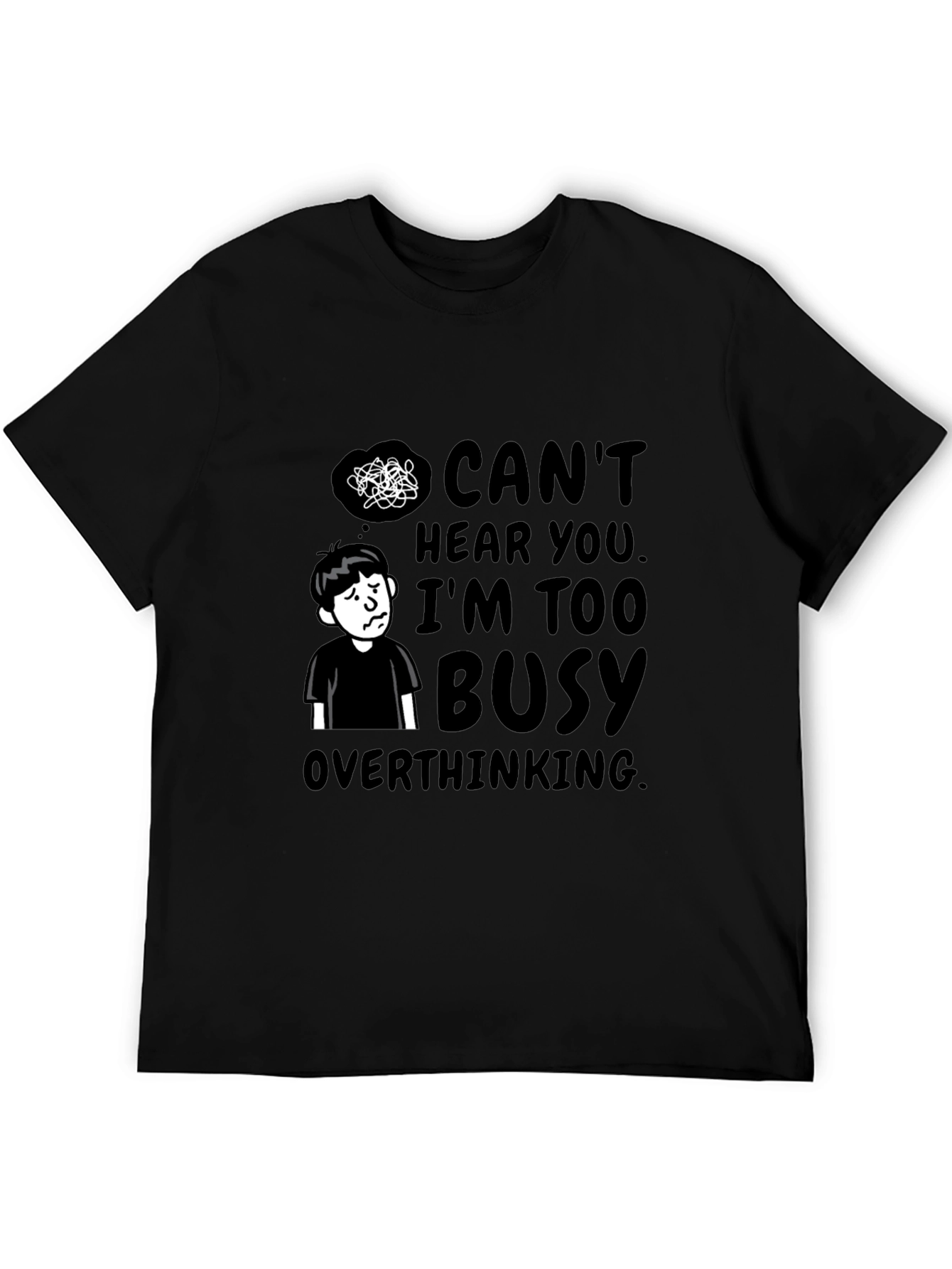 Cant Hear You Overthinking T-Shirt