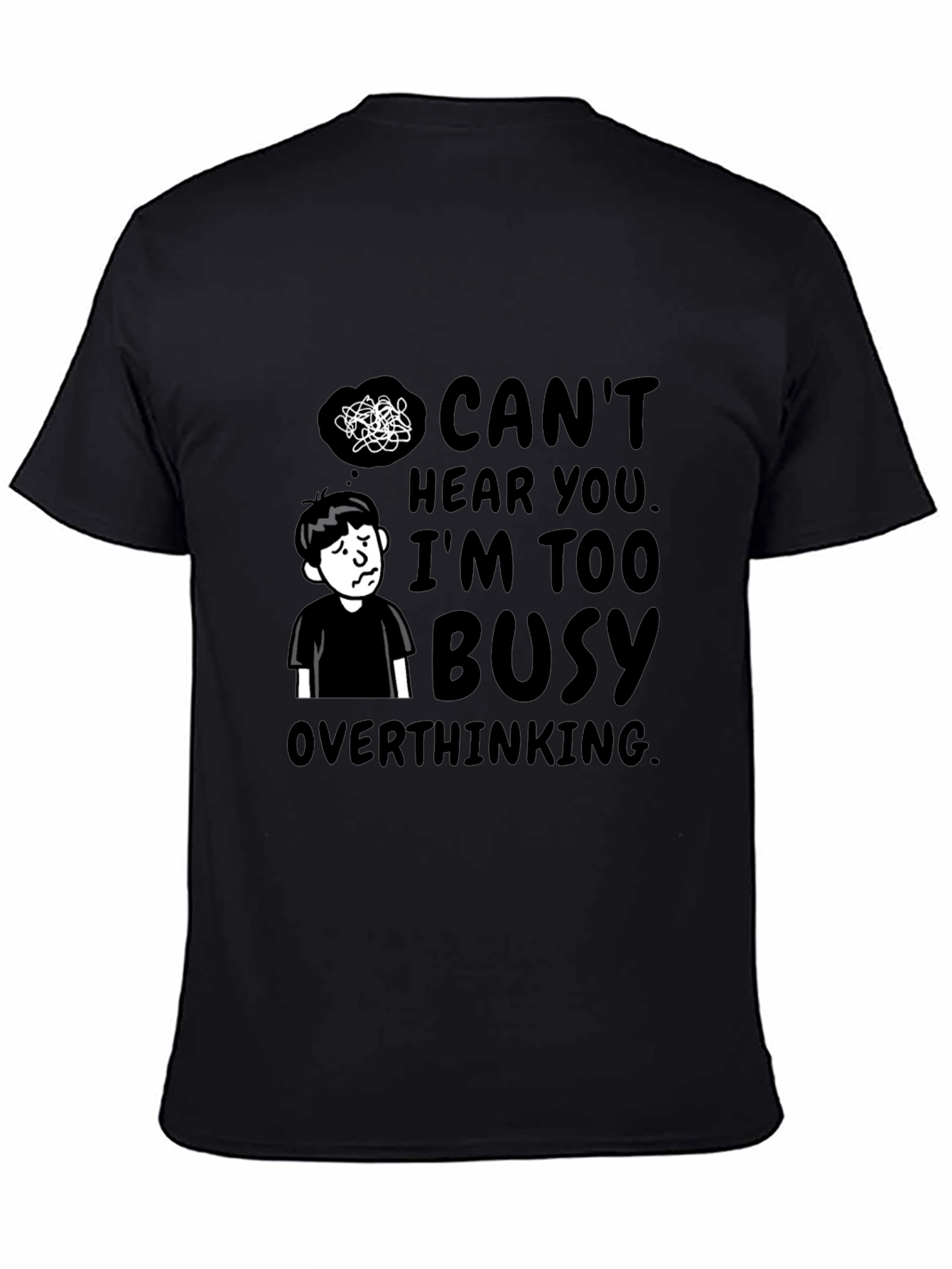 Cant Hear You Overthinking T-Shirt