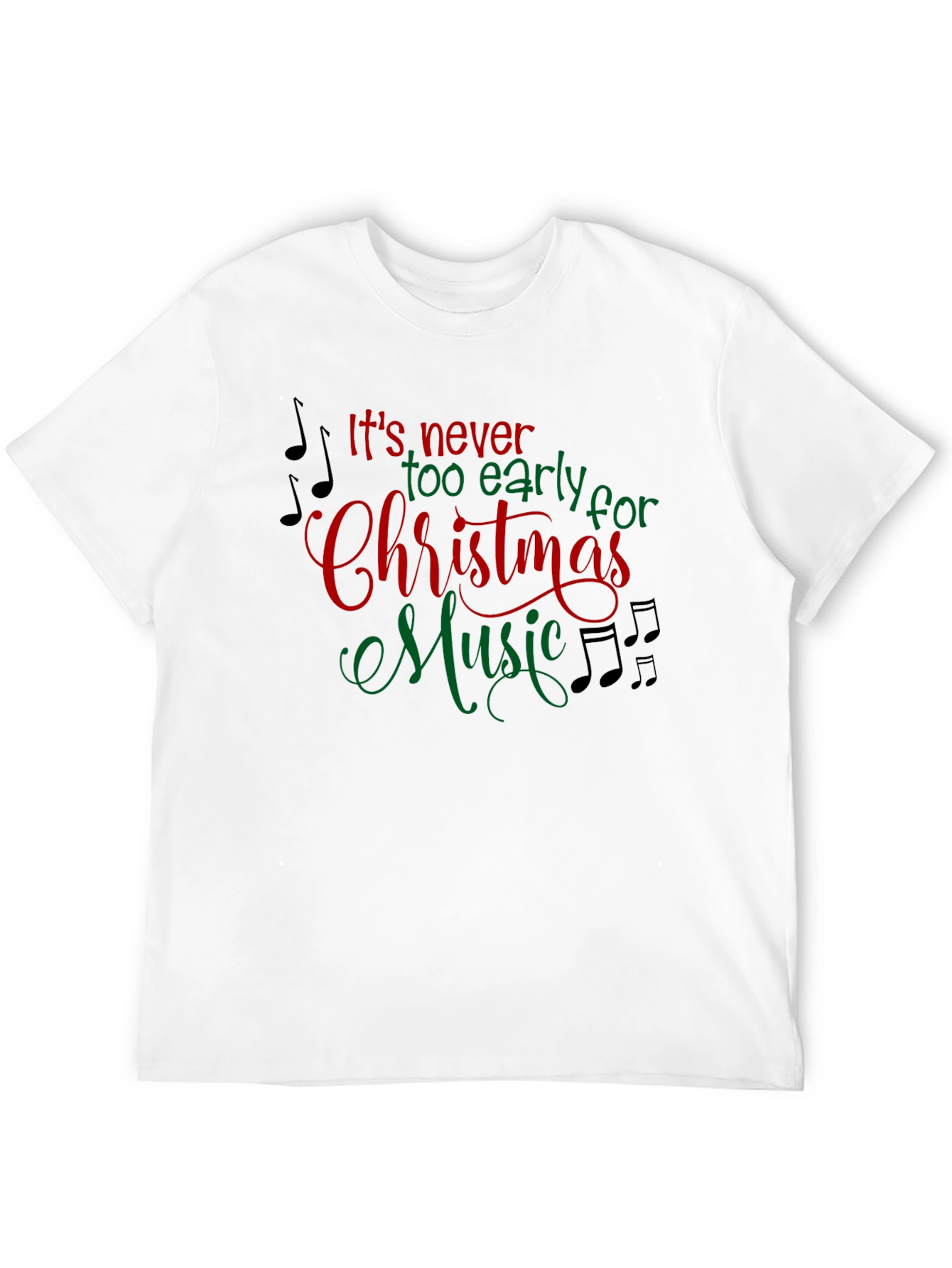 Its Never Too Early Christmas Music T-Shirt