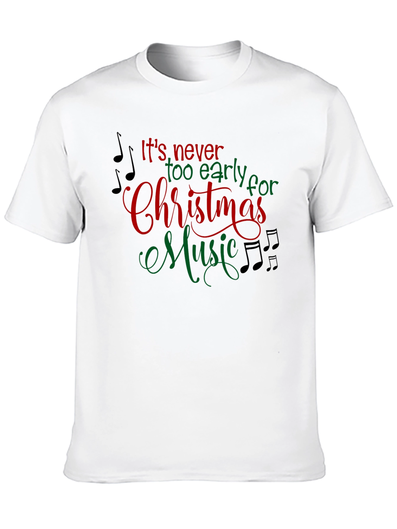 Its Never Too Early Christmas Music T-Shirt