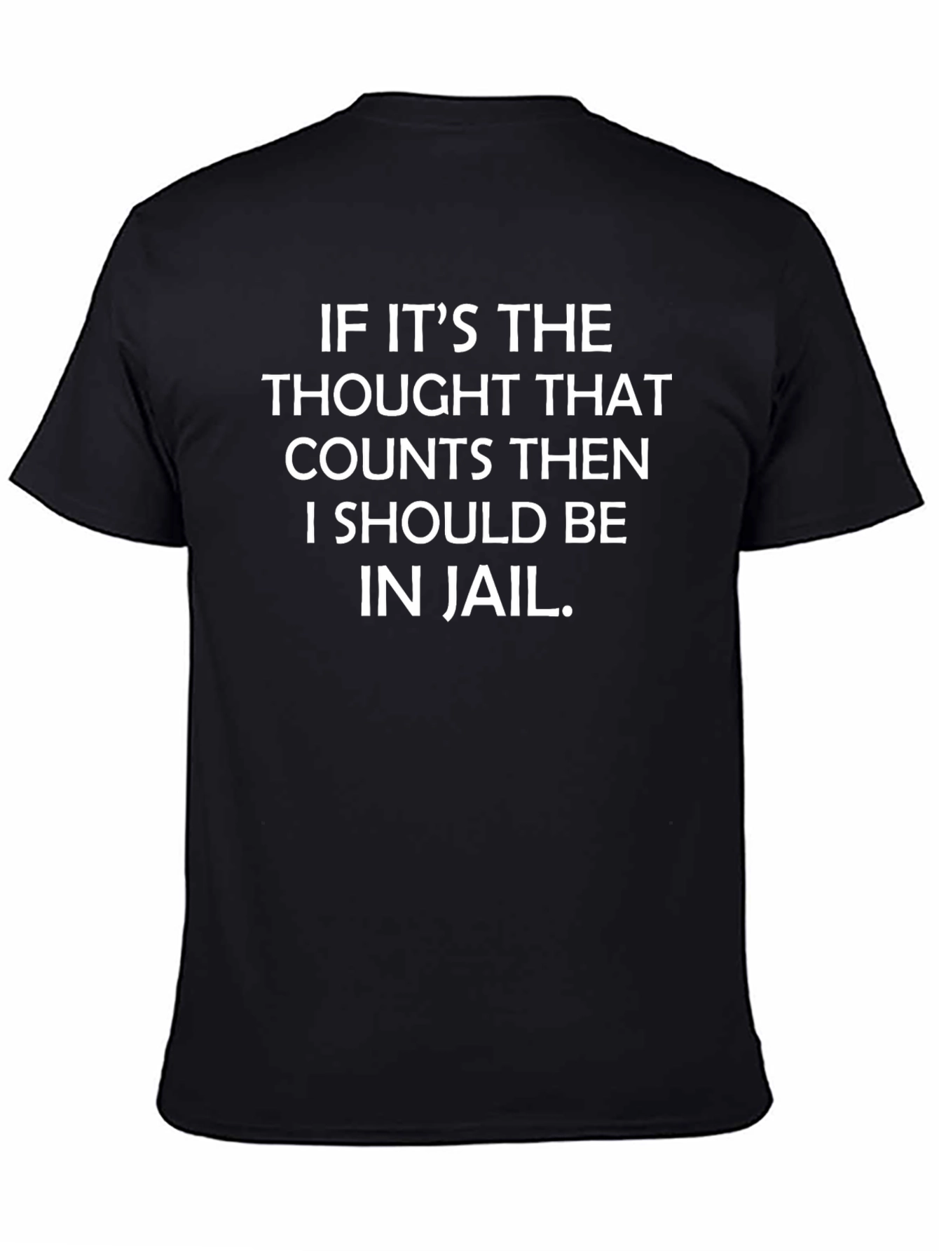Thought That Counts Funny T-Shirt