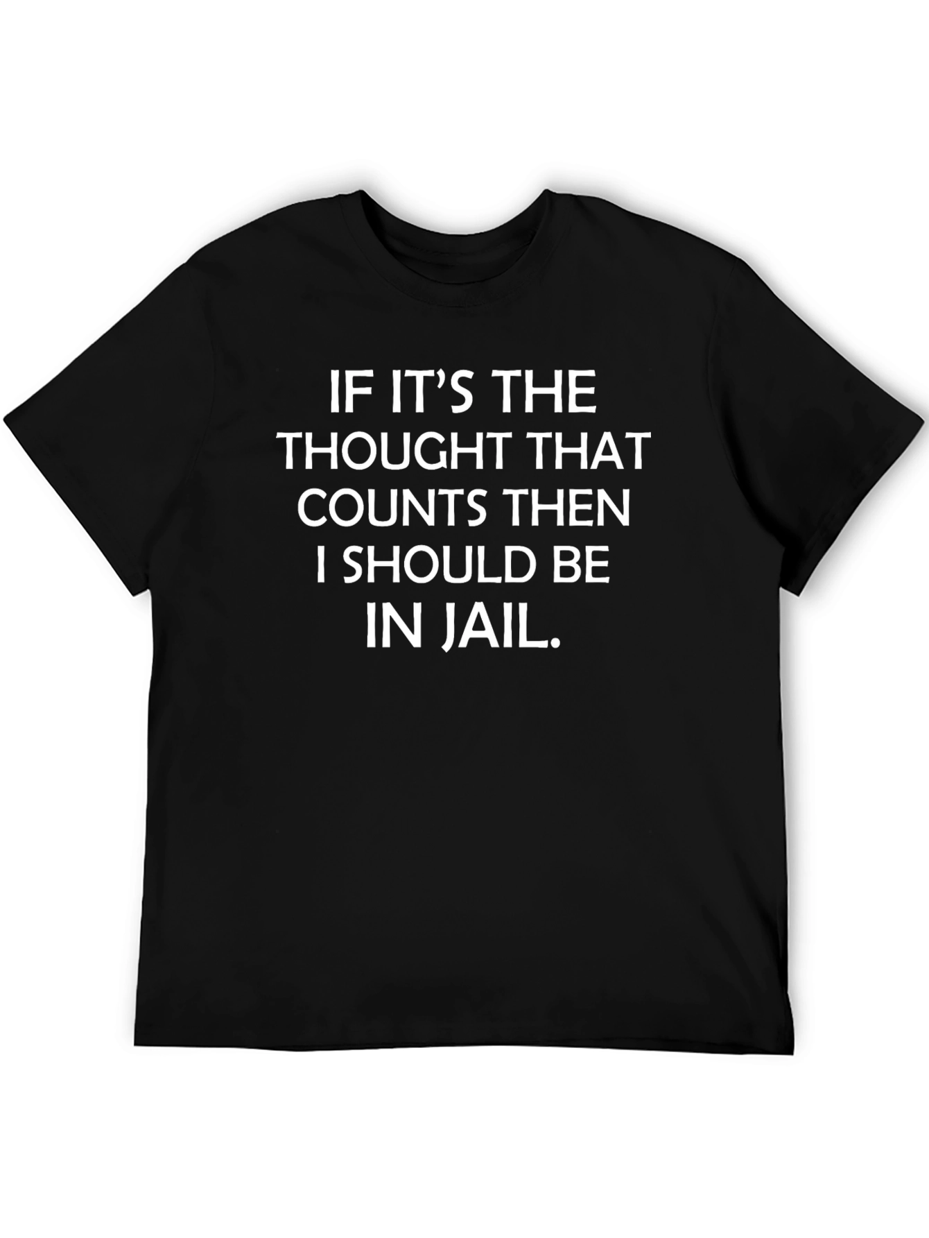 Thought That Counts Funny T-Shirt