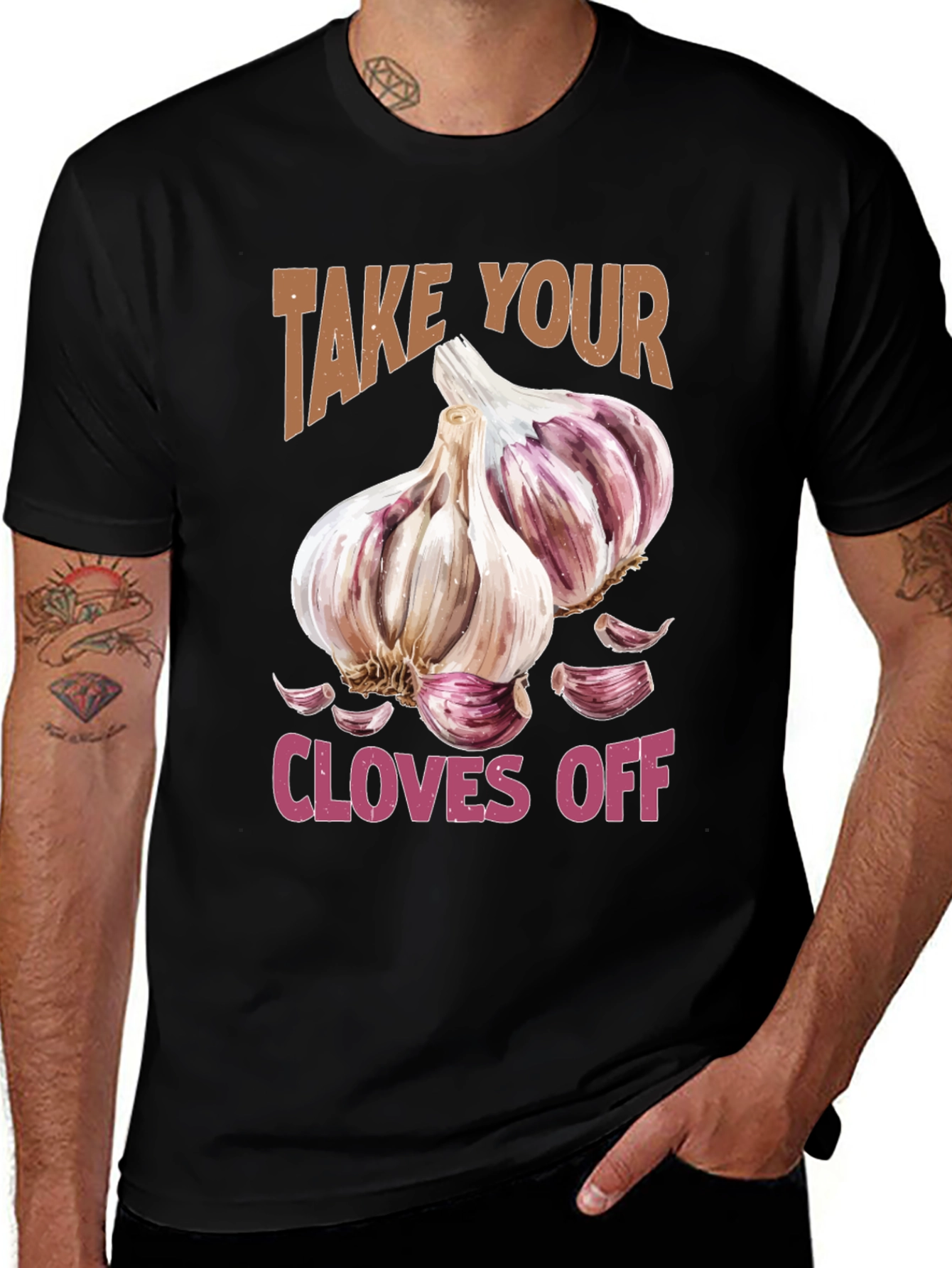 Take Your Cloves Off Garlic T-Shirt
