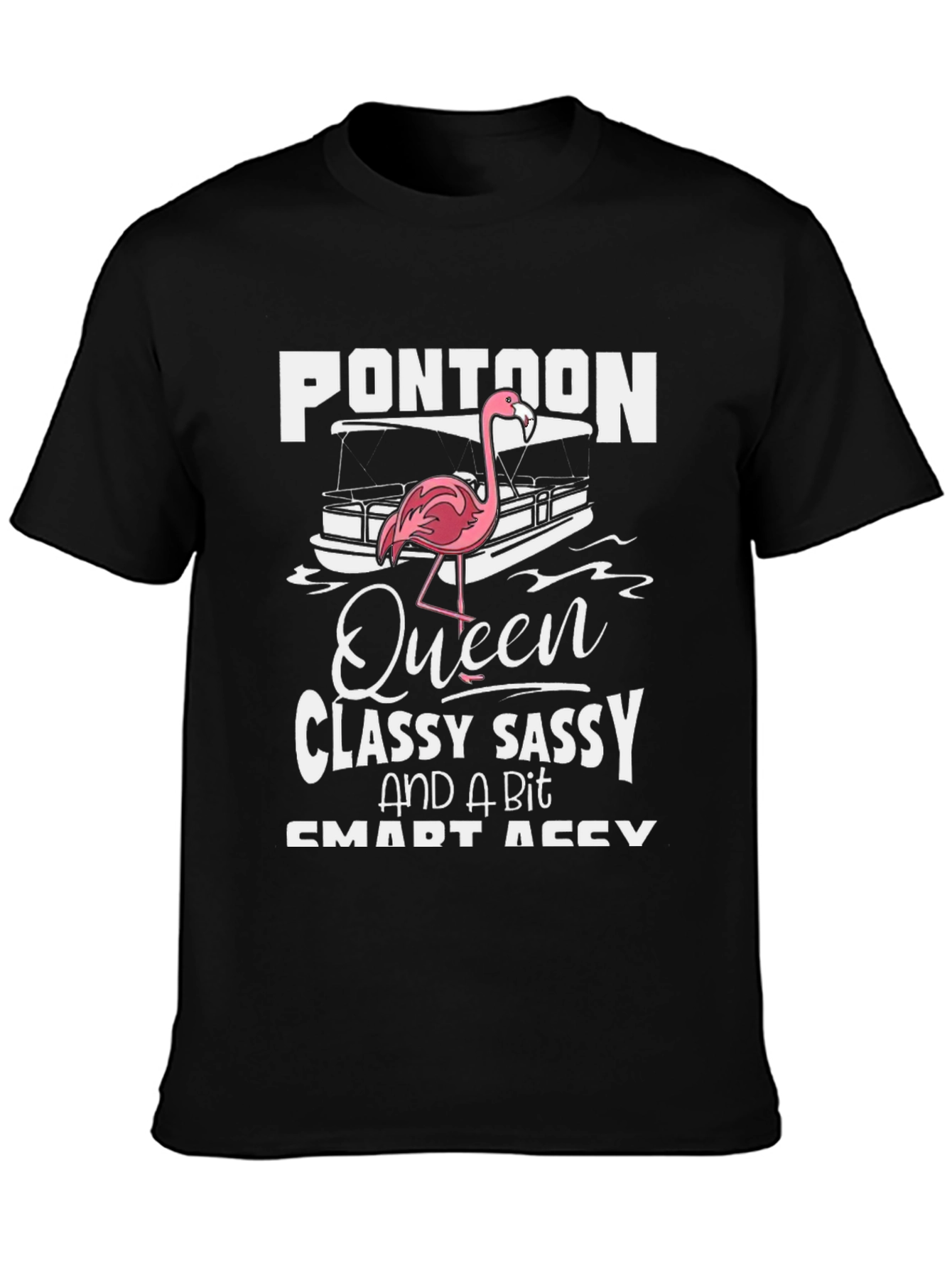 Pontoon Queen Graphic Tee - Classy Sassy & Smart