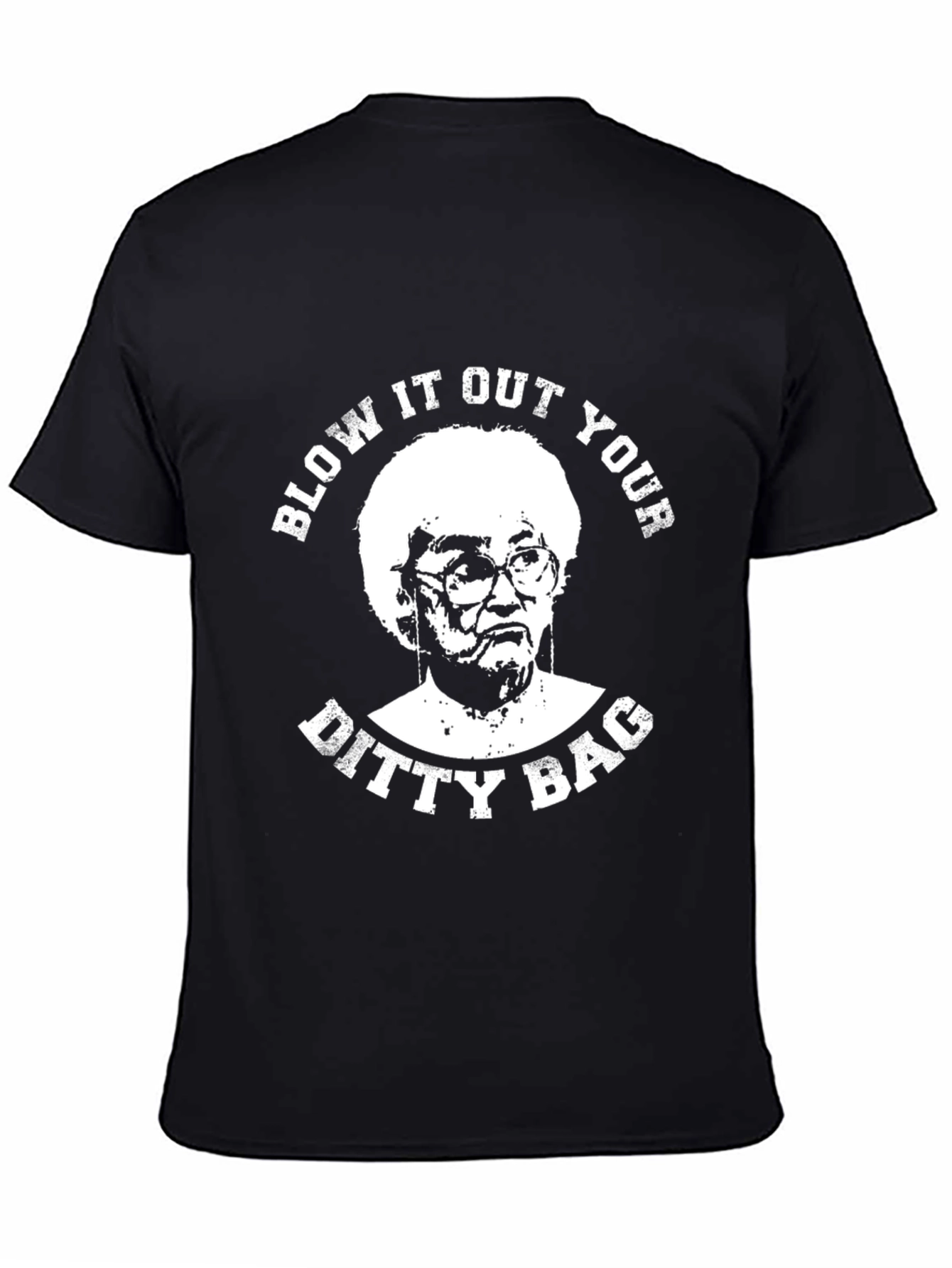 Blow It Out Your Ditty Bag T-Shirt