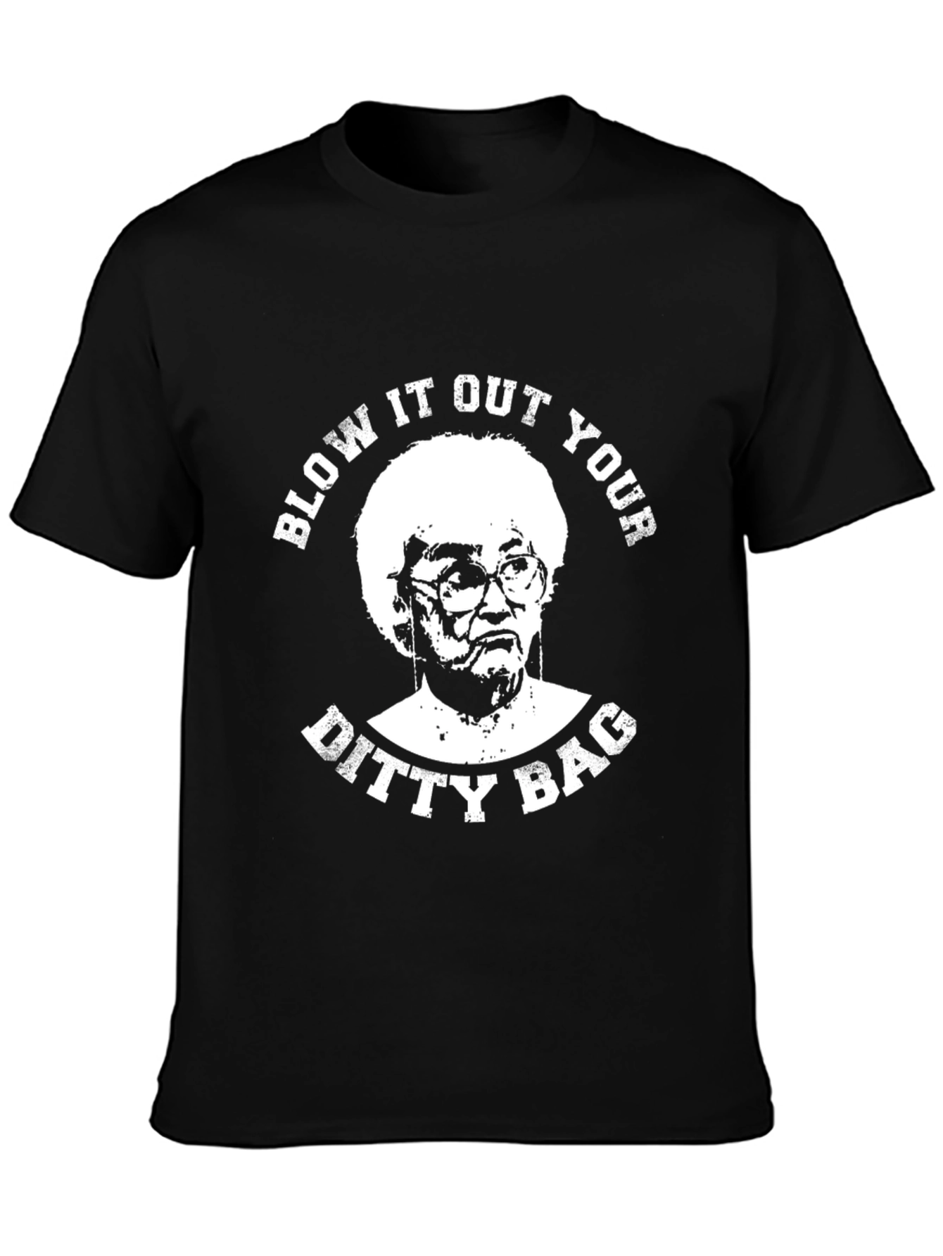 Blow It Out Your Ditty Bag T-Shirt
