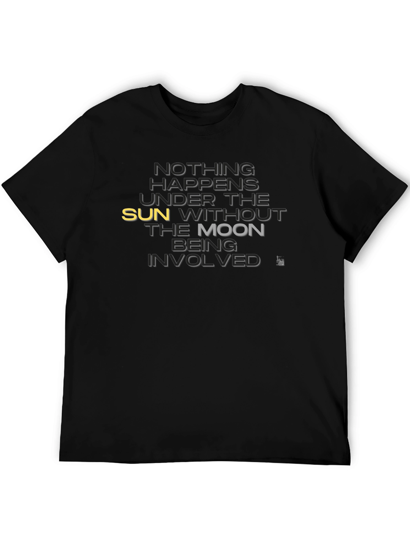 Nothing Happens T-Shirt - Sun & Moon Graphic Tee