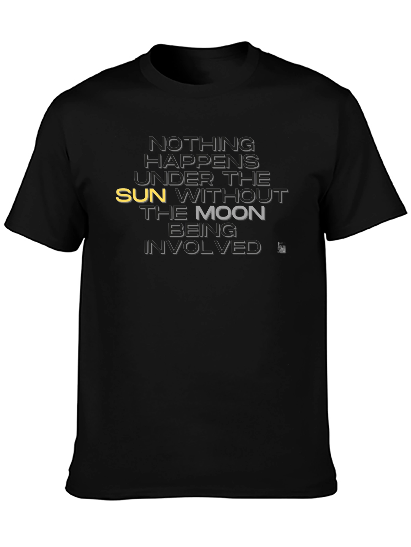 Nothing Happens T-Shirt - Sun & Moon Graphic Tee