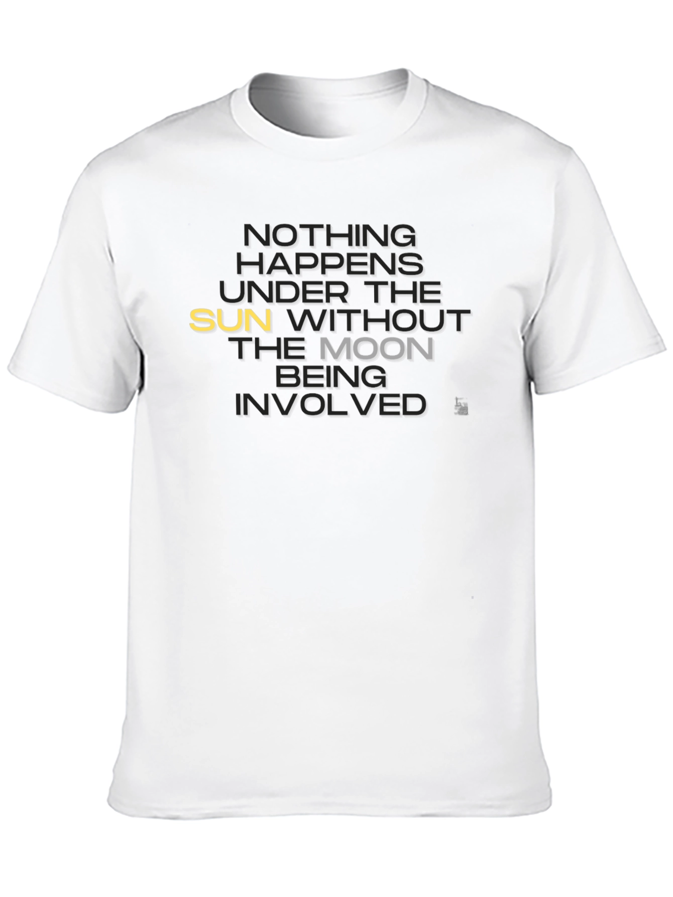 Nothing Happens T-Shirt - Sun & Moon Graphic Tee