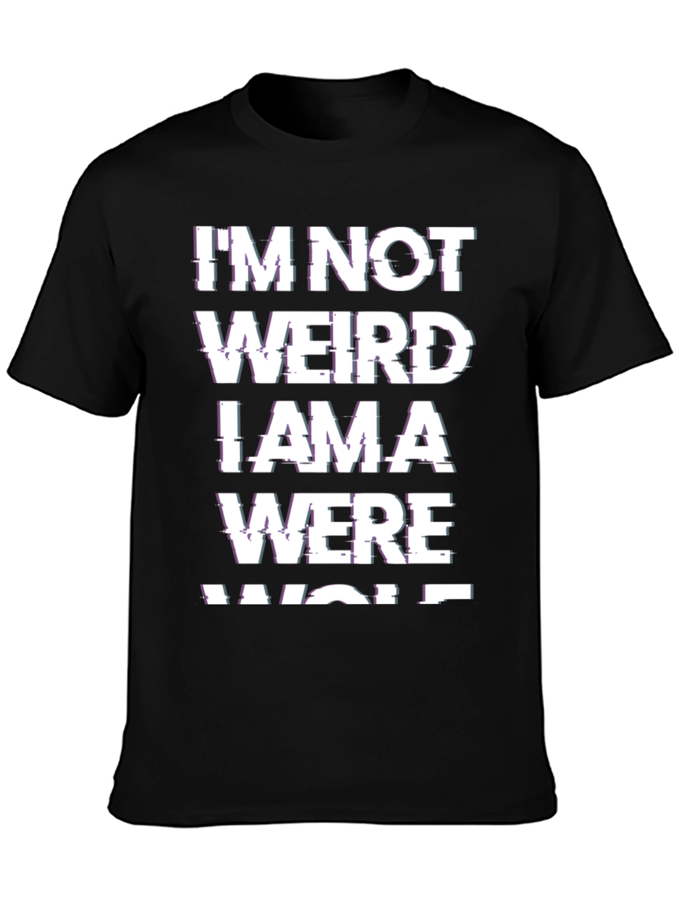 Im Not Weird Werewolf T-Shirt - Novelty Tee