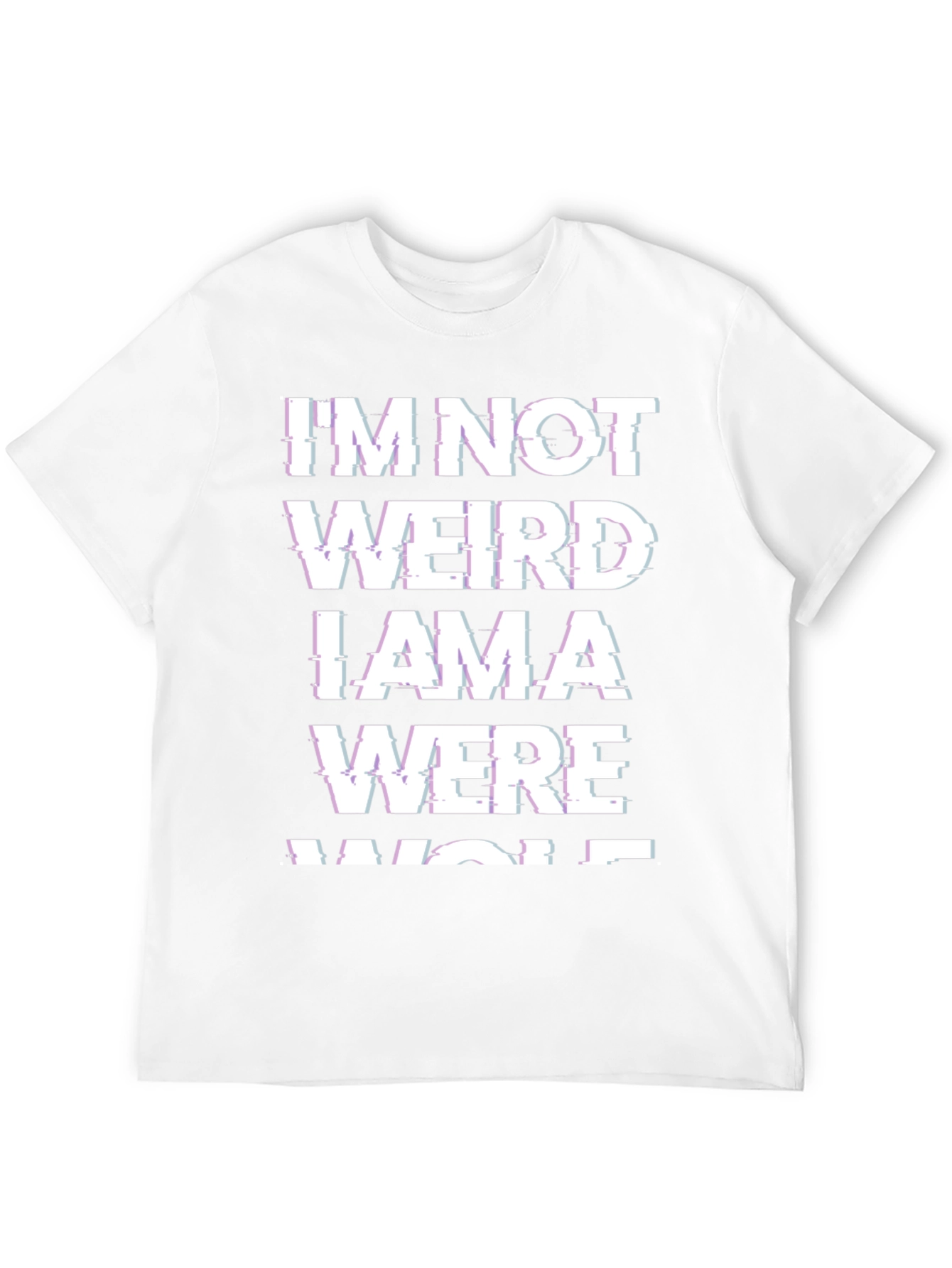 Im Not Weird Werewolf T-Shirt - Novelty Tee