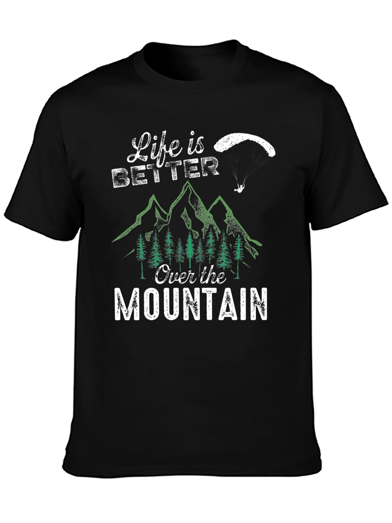 Life is Better Over the Mountain Graphic Tee