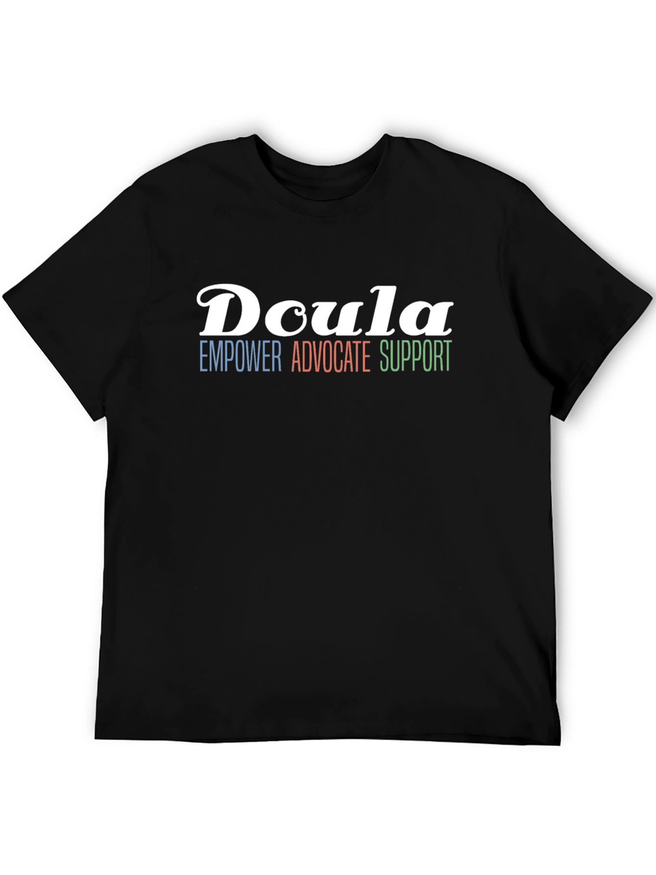 Doula Empower Advocate Support T-Shirt