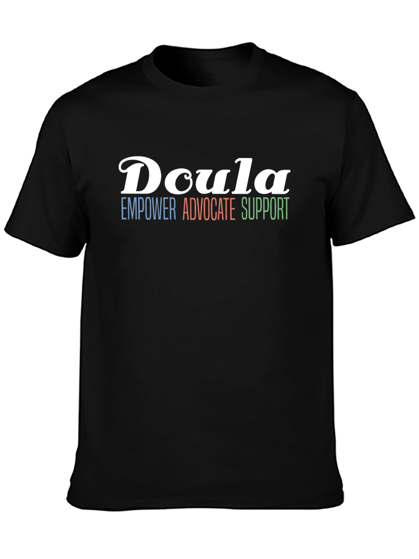 Doula Empower Advocate Support T-Shirt