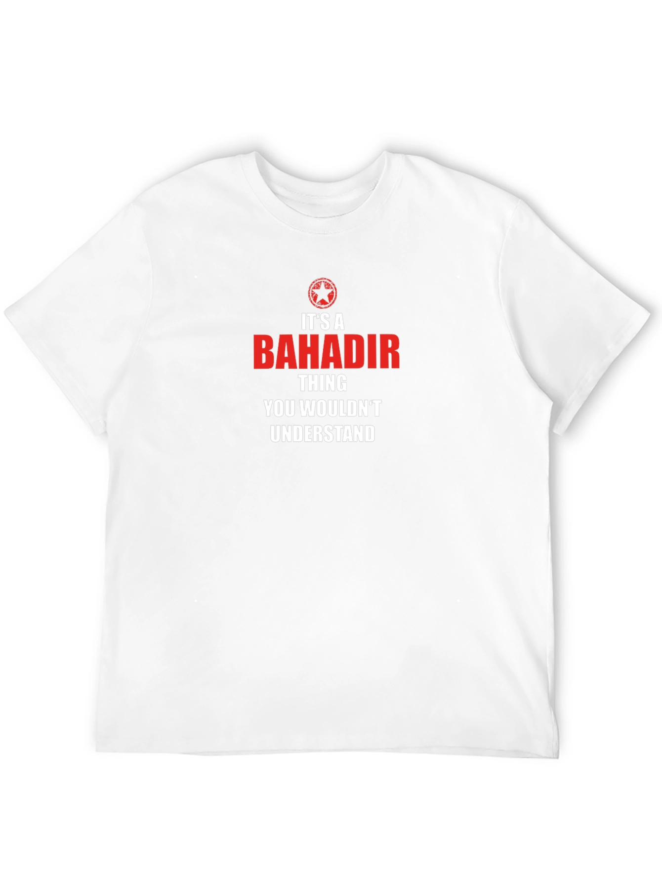 Bahadir Thing T-Shirt - You Wouldnt Understand
