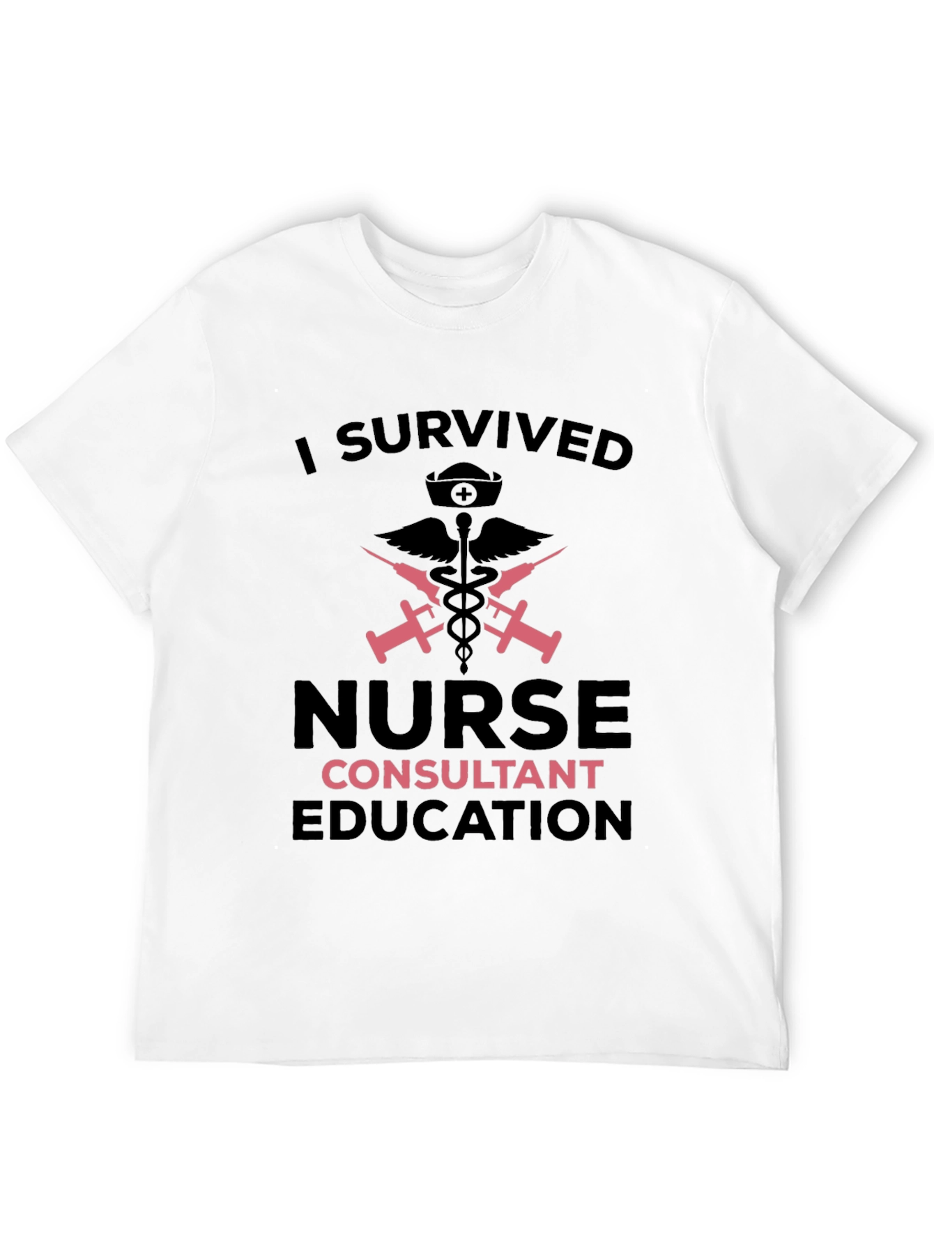 I Survived Nurse Consultant Education Black T-Shirt