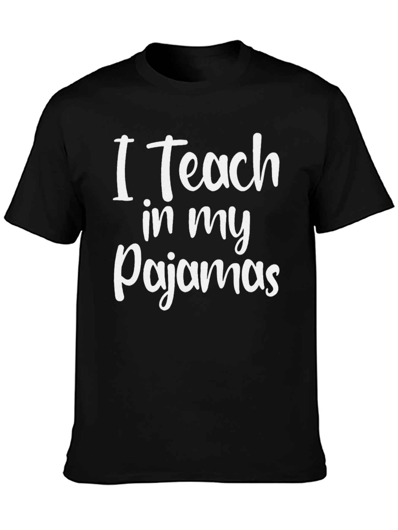 I Teach in My Pajamas T-Shirt Funny Teacher Tee