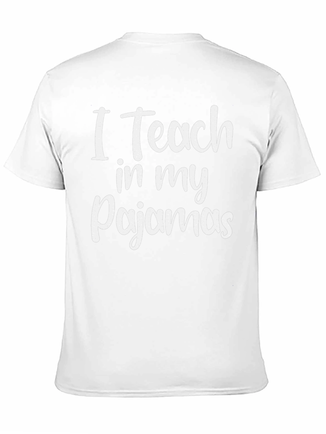 I Teach in My Pajamas T-Shirt Funny Teacher Tee