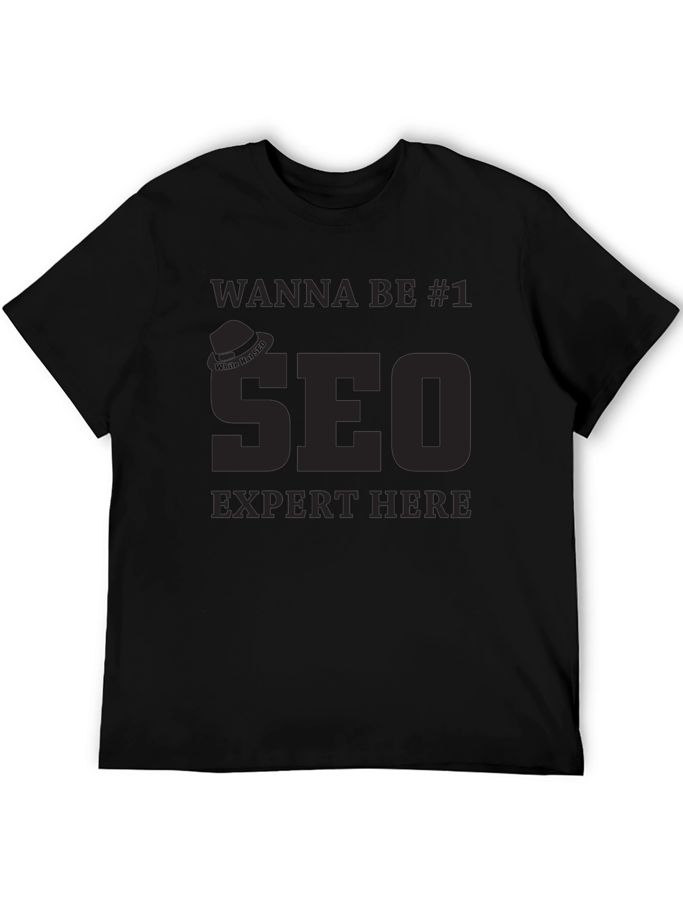 SEO Expert T-Shirt - Wanna Be #1