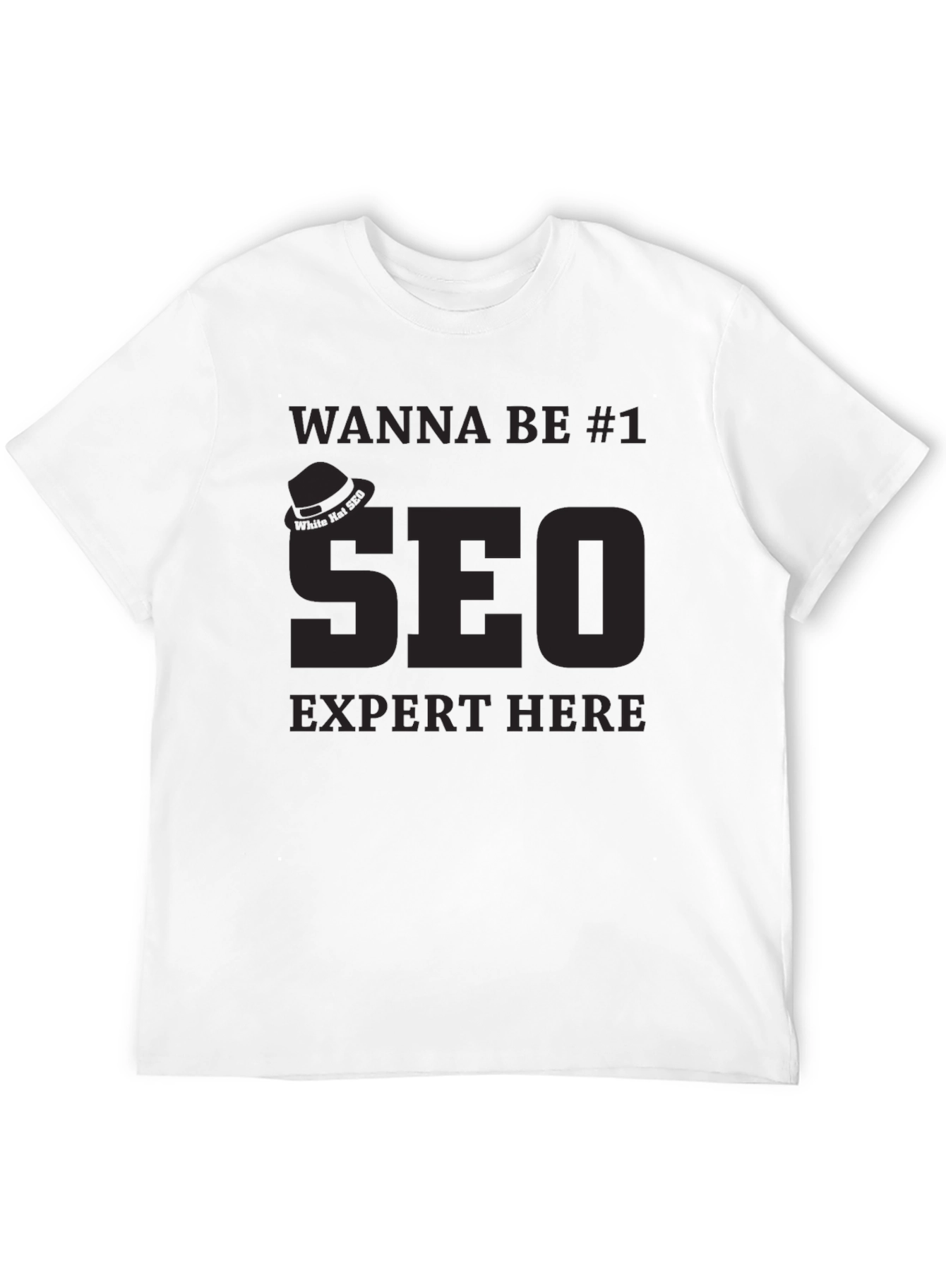 SEO Expert T-Shirt - Wanna Be #1
