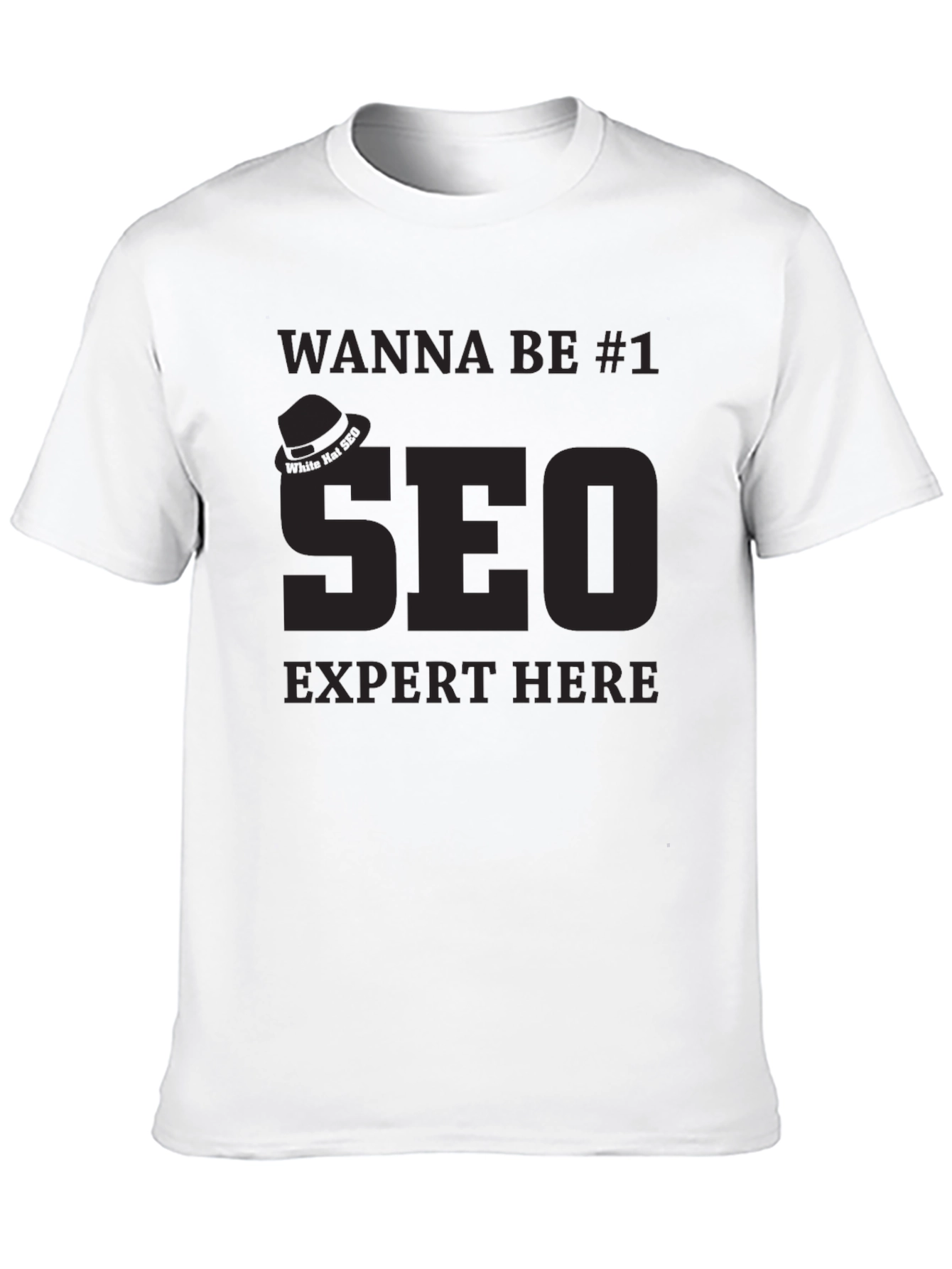 SEO Expert T-Shirt - Wanna Be #1