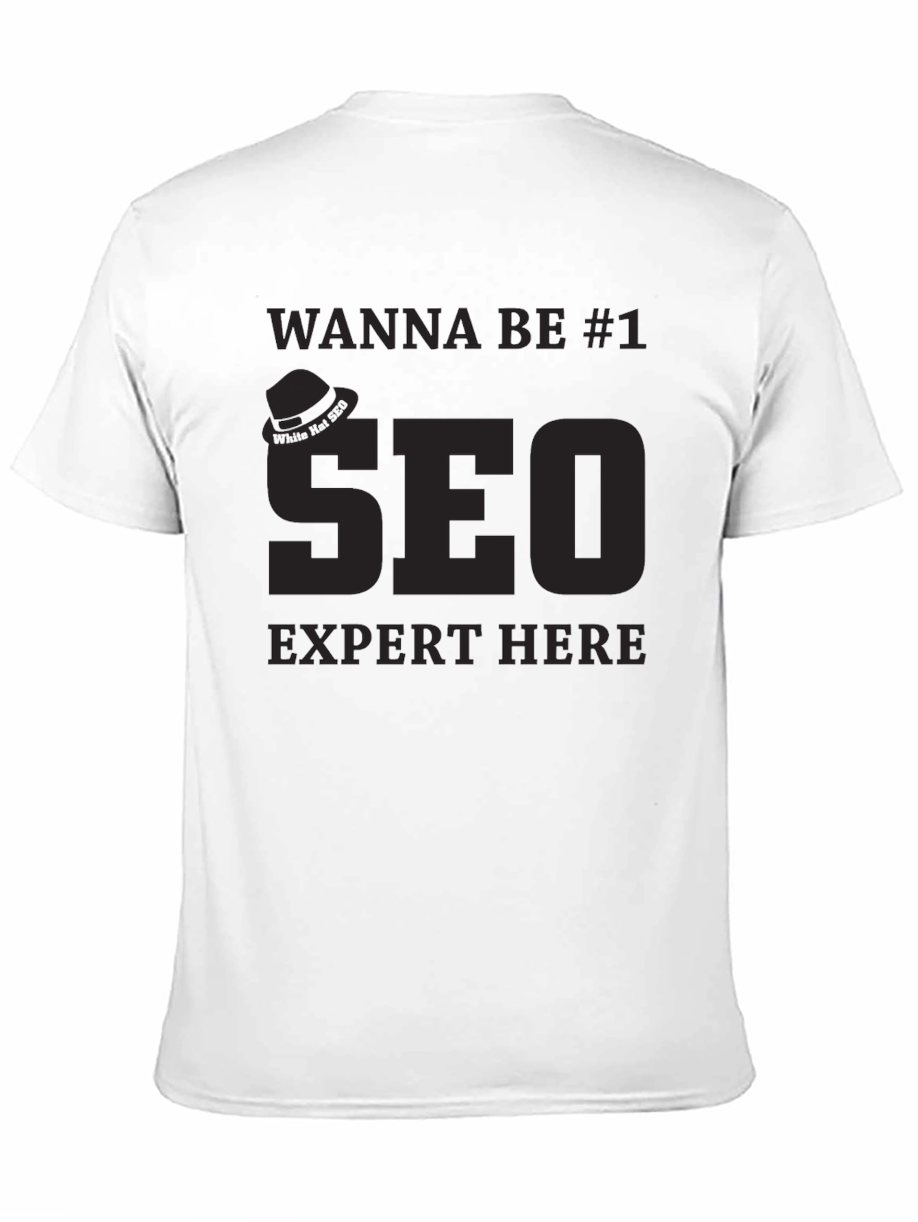 SEO Expert T-Shirt - Wanna Be #1