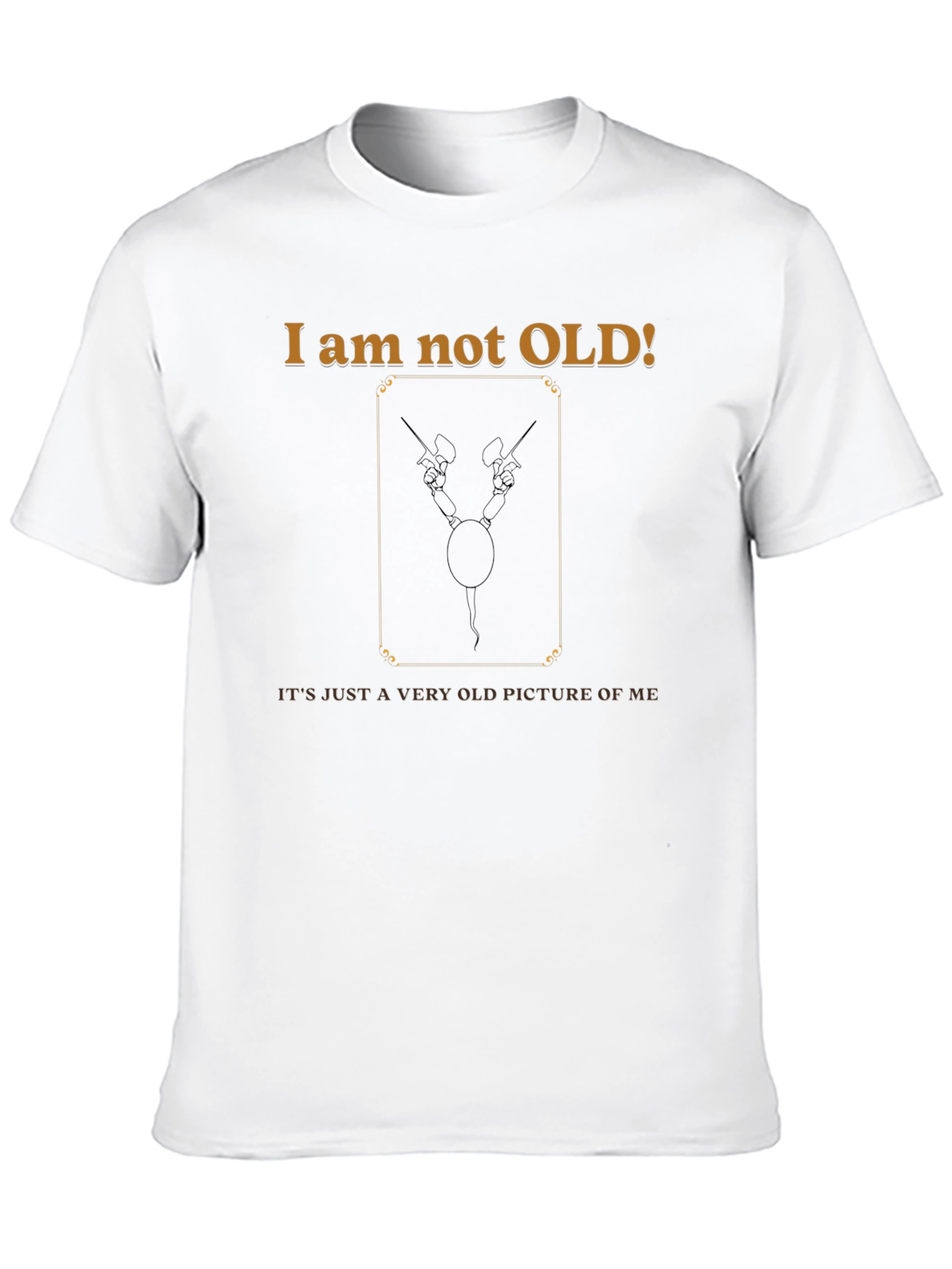 I Am Not Old Funny Graphic T-Shirt
