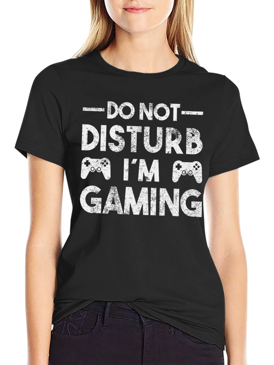 Do Not Disturb Im Gaming T-Shirt