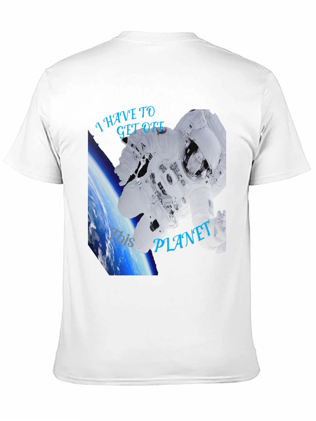 I Have To Get Off This Planet Black T-Shirt