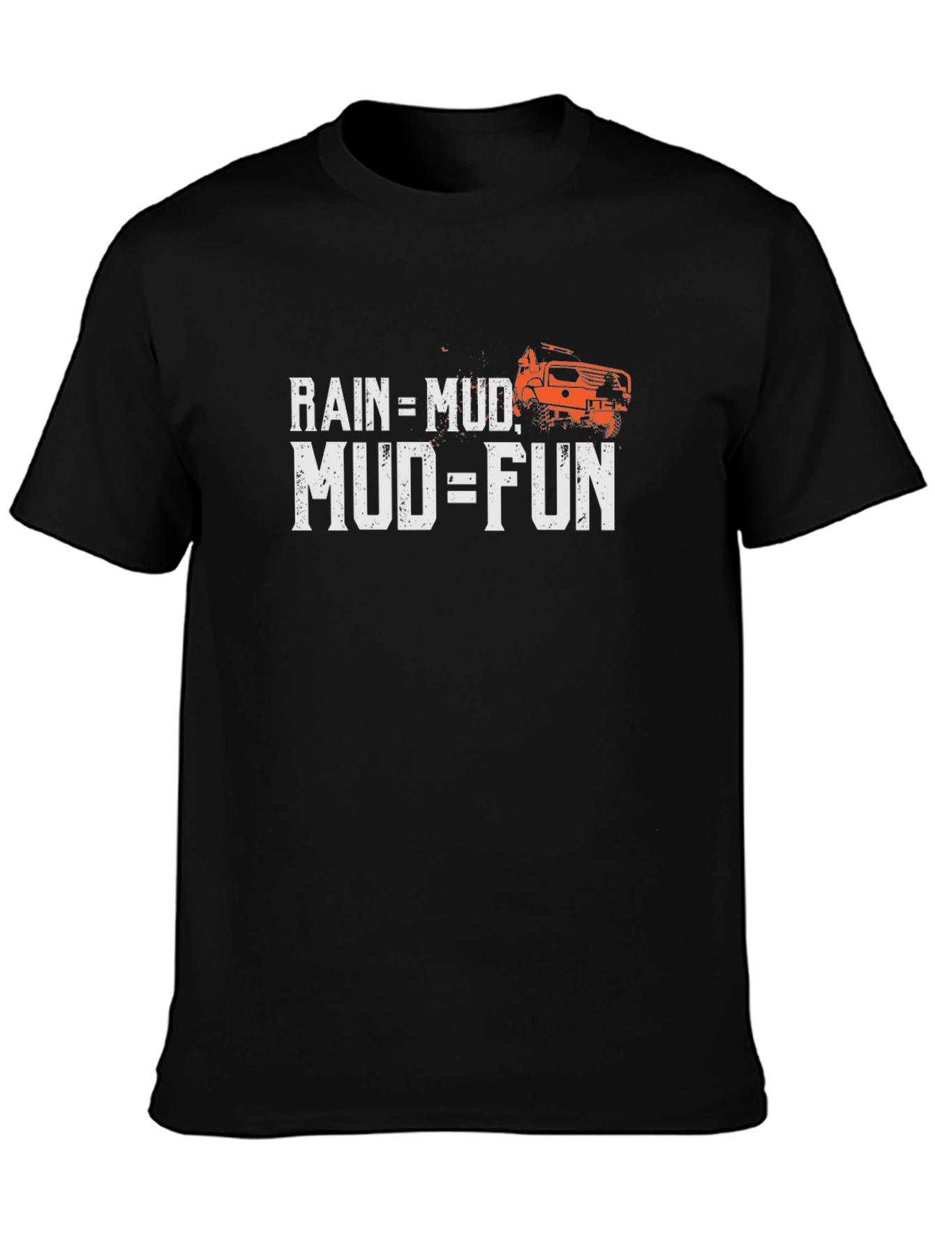 Rain = Mud Mud = Fun Black Graphic T-Shirt