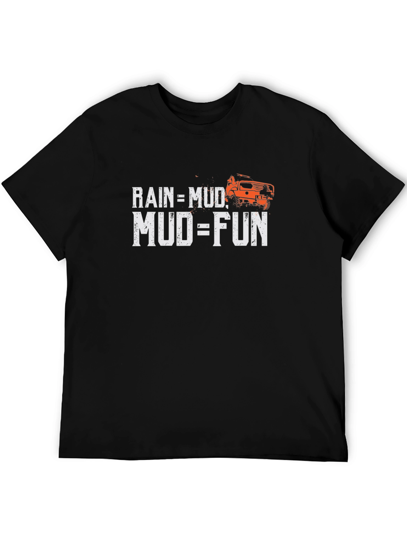 Rain = Mud Mud = Fun Black Graphic T-Shirt