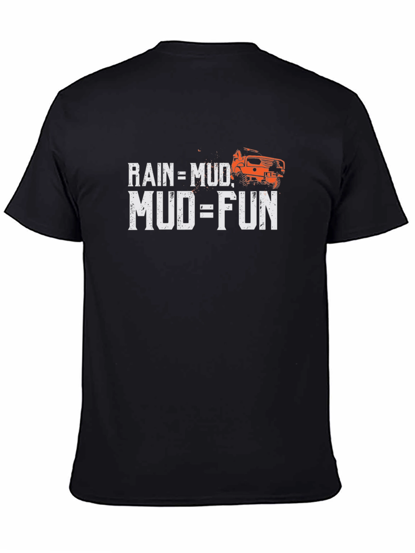 Rain = Mud Mud = Fun Black Graphic T-Shirt