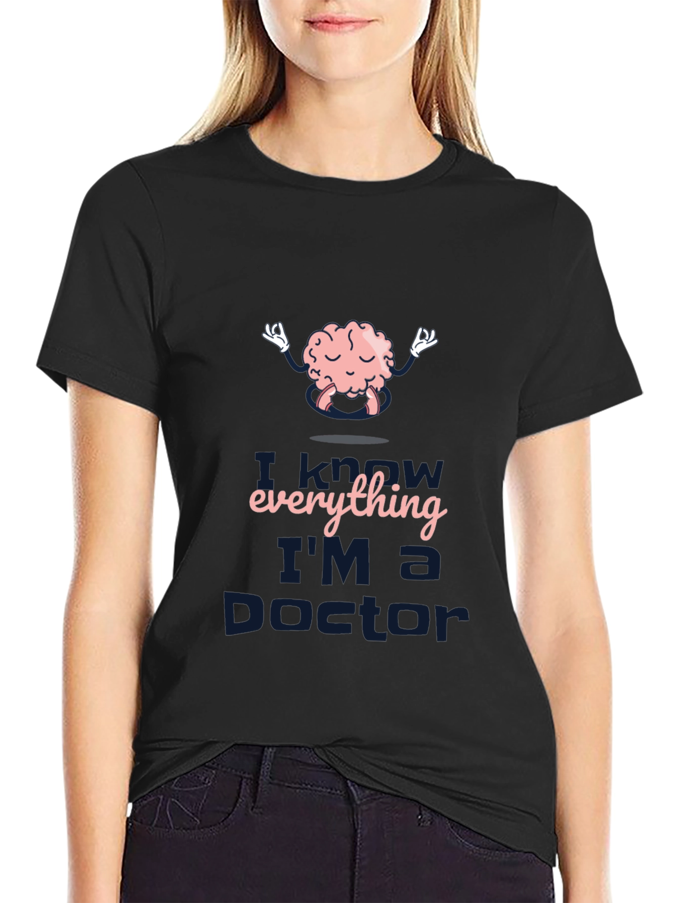 I Know Everything Im a Doctor T-Shirt