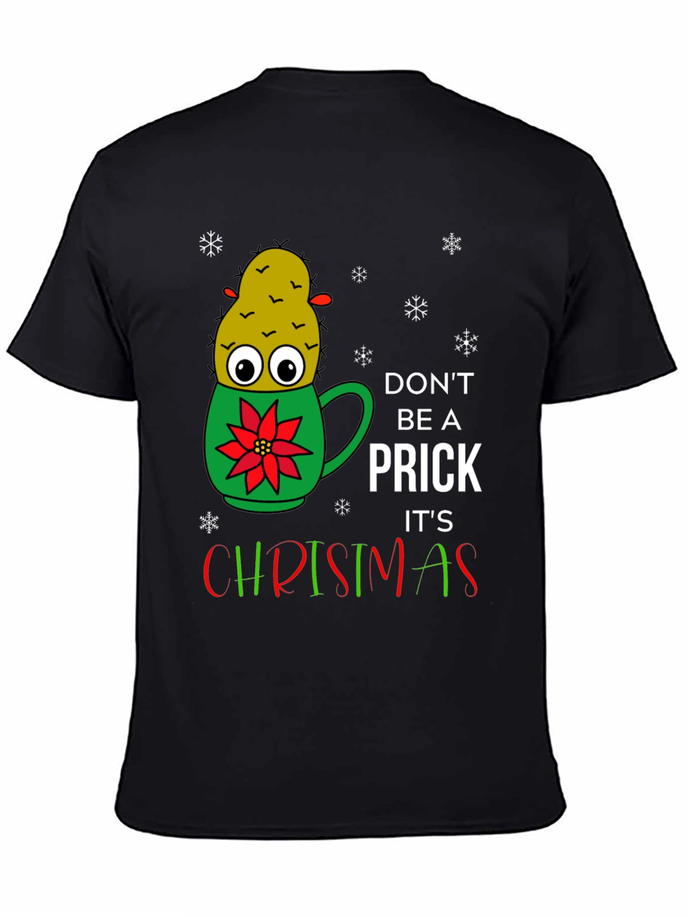 Dont Be A Prick Its Christmas T-Shirt